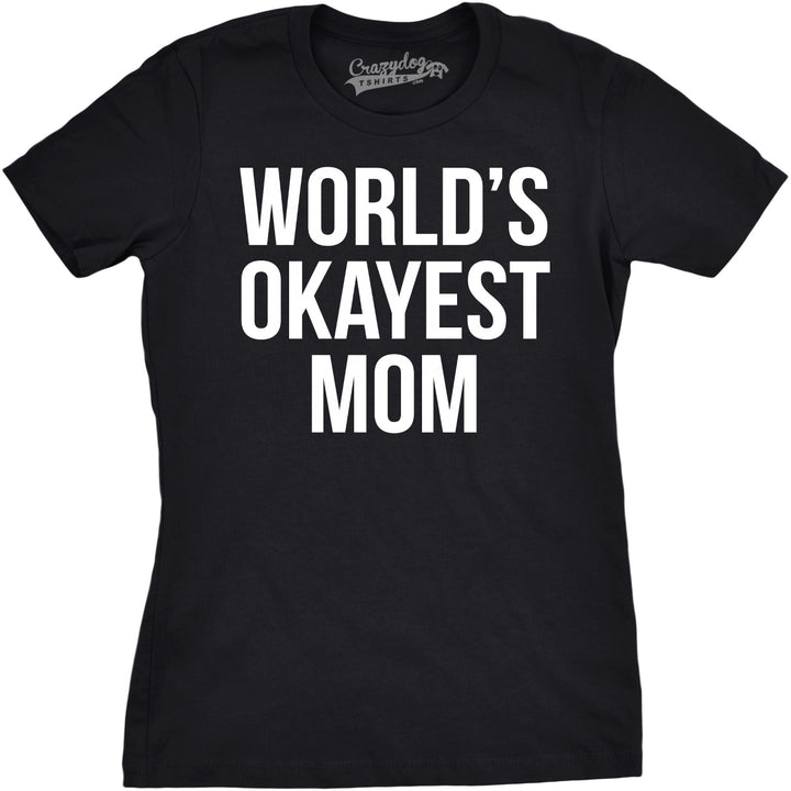 Funny Black World's Okayest Mom Womens T Shirt Nerdy Mother's Day Okayest Tee