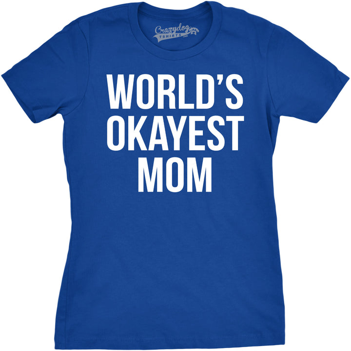 Funny Heather Royal World's Okayest Mom Womens T Shirt Nerdy Mother's Day Okayest Tee