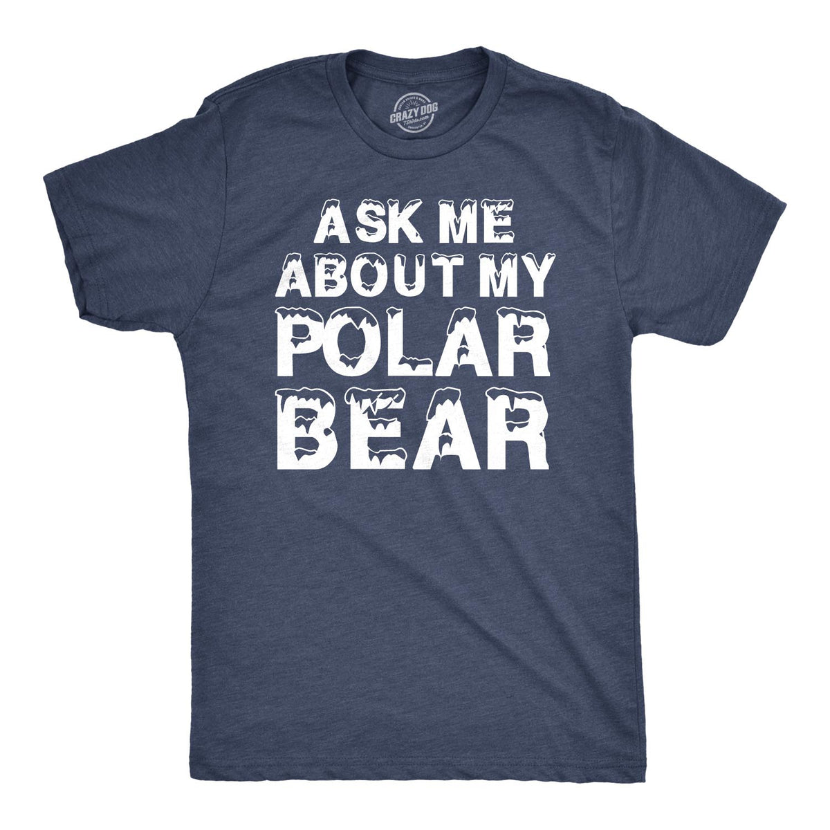 Funny Heather Navy Ask Me About My Polar Bear Flip Mens T Shirt Nerdy Animal Flip Tee