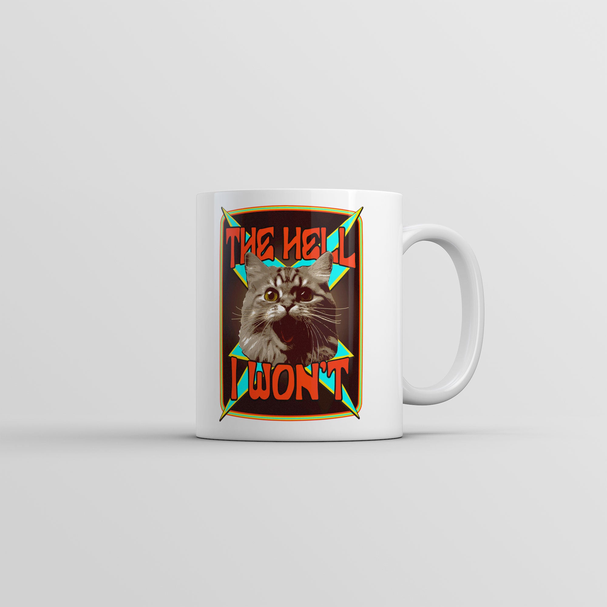 Funny White The Hell I Wont Cat Coffee Mug Nerdy Cat sarcastic Tee