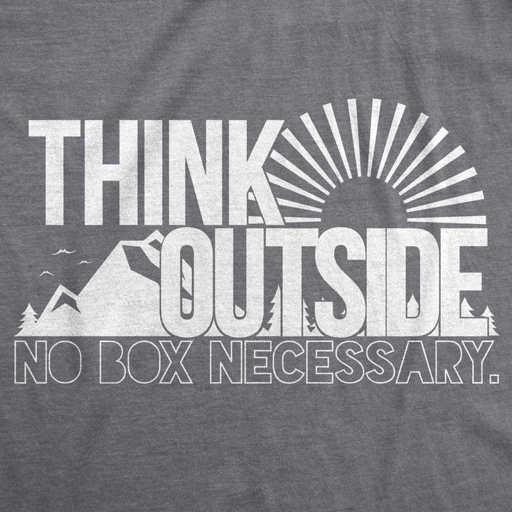 Think Outside No Box Necessary Women's T Shirt