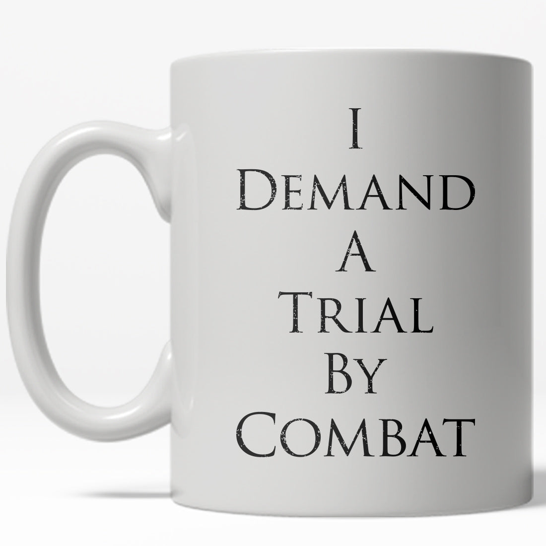 Funny White Trial By Combat Coffee Mug Nerdy TV &amp; Movies Tee