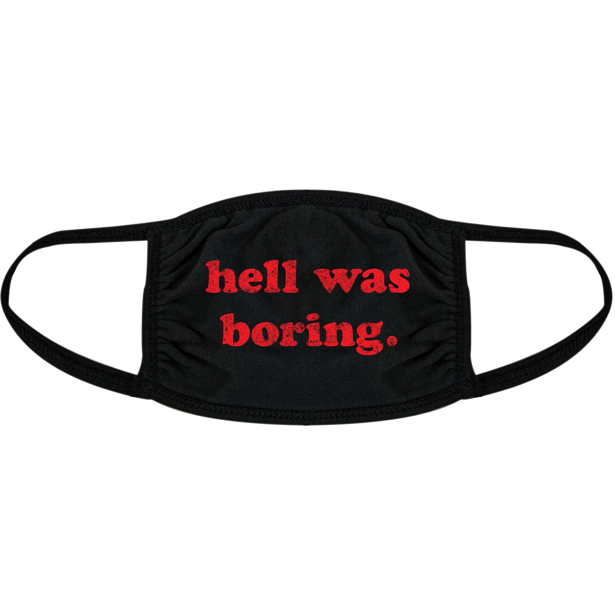 Funny Black Hell Was Boring Face Mask Nerdy Halloween Tee