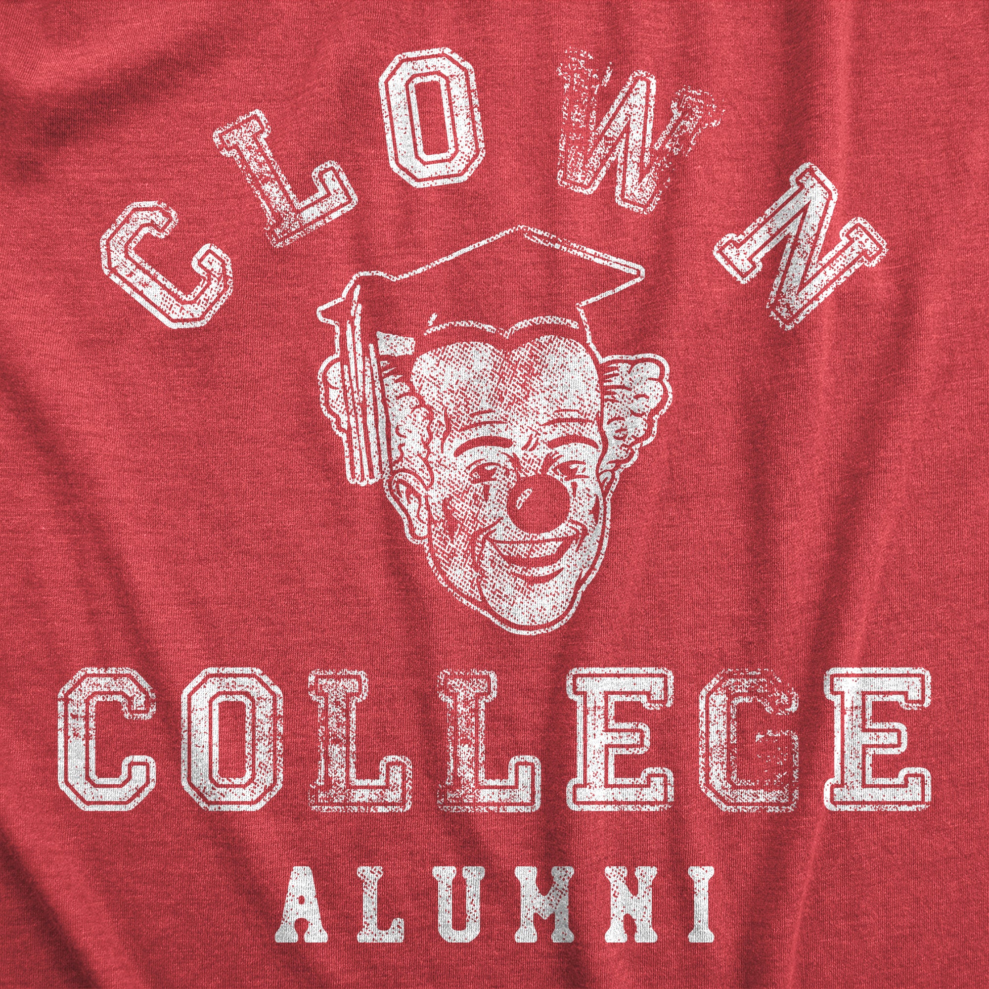 Funny Heather Red Clown College Alumni Mens T Shirt Nerdy teacher Tee