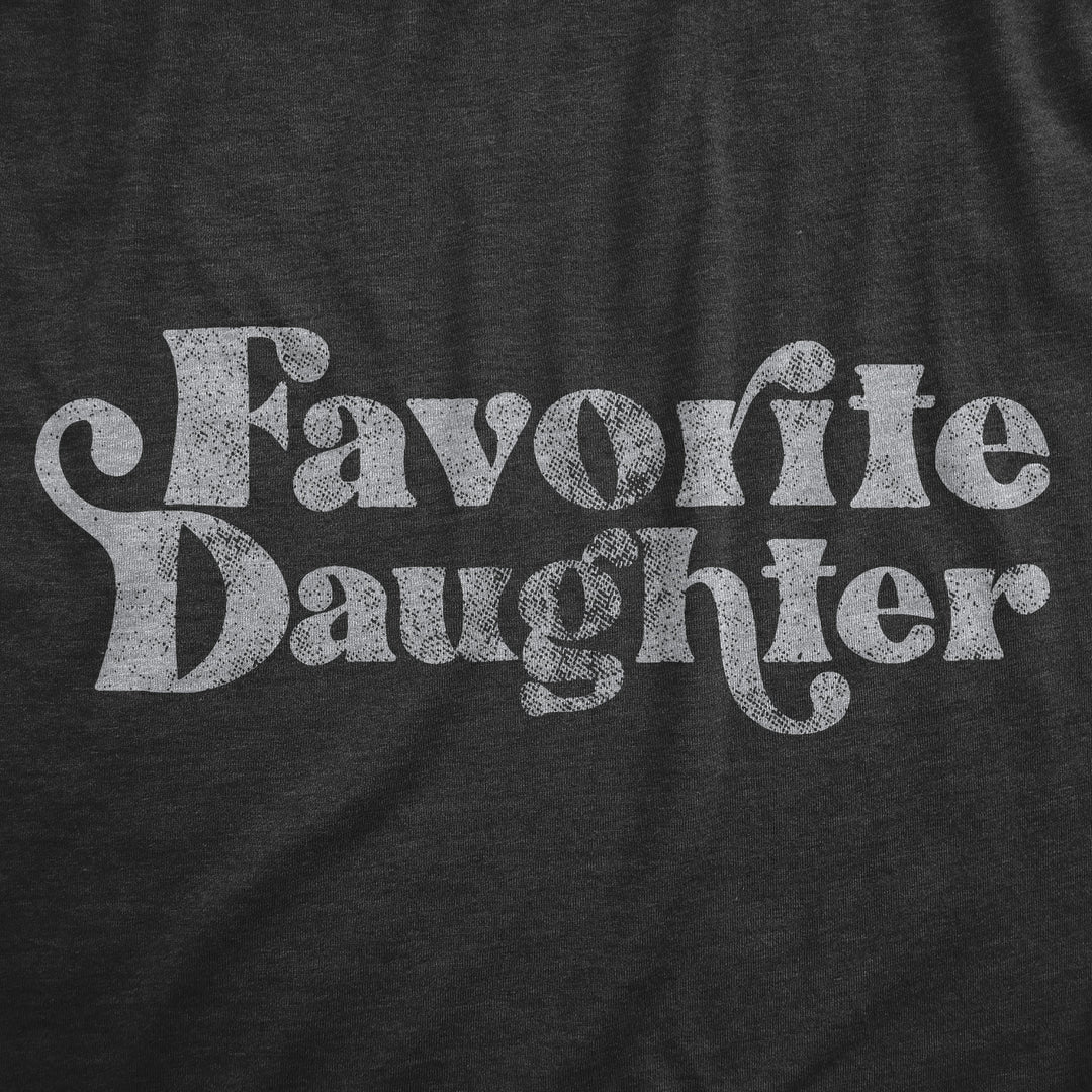 Favorite Daughter Women's T Shirt