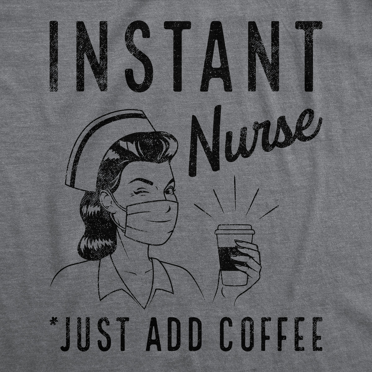 Instant Nurse Coffee Men&#39;s T Shirt