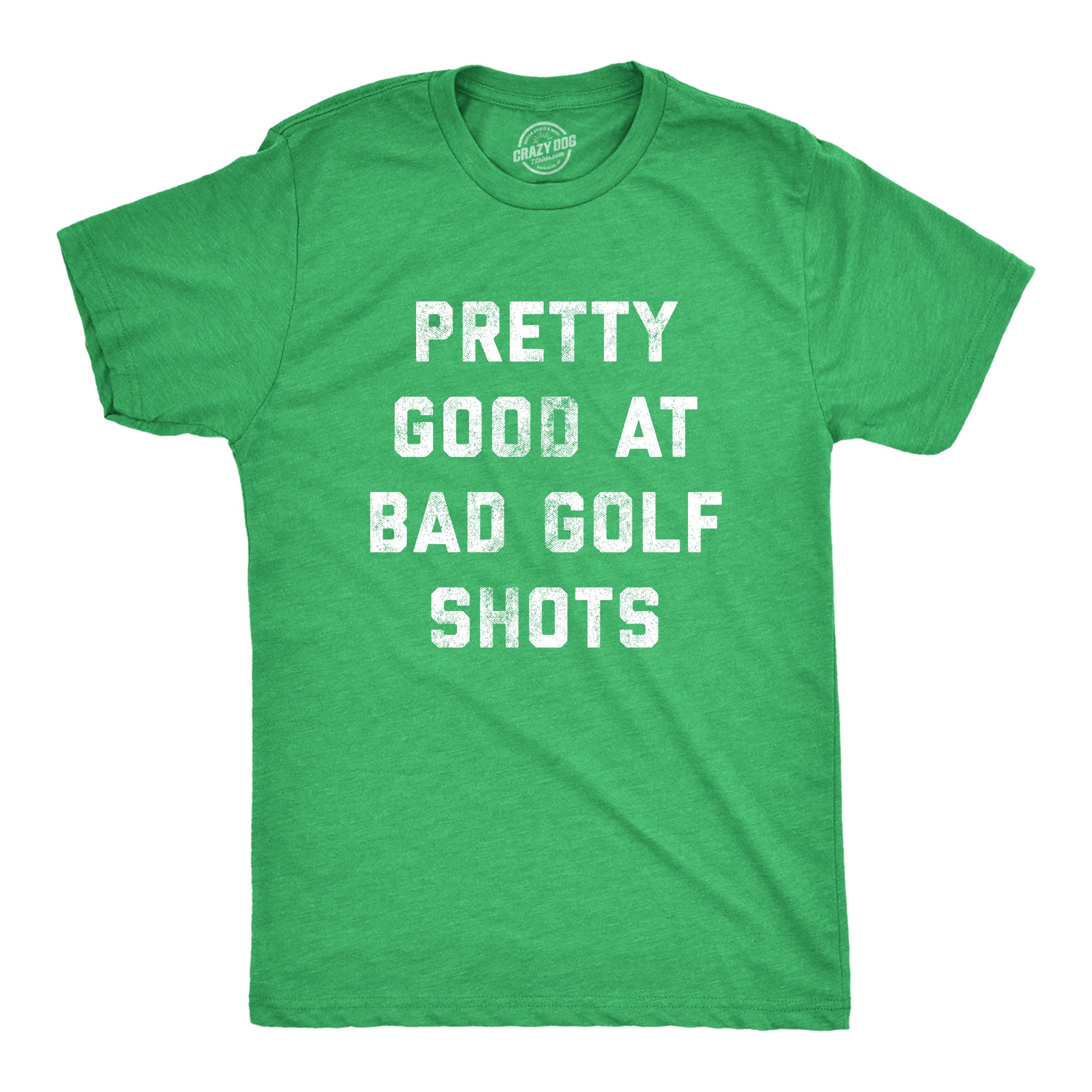 Funny Heather Green Pretty Good At Bad Golf Shots Mens T Shirt Nerdy Father's Day Golf Tee
