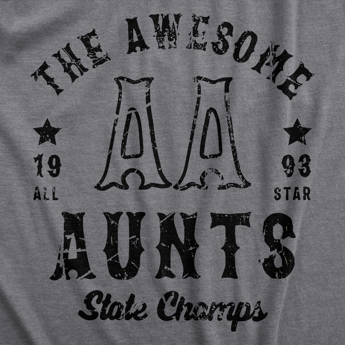 The Awesome Aunts State Champs Women&#39;s T Shirt
