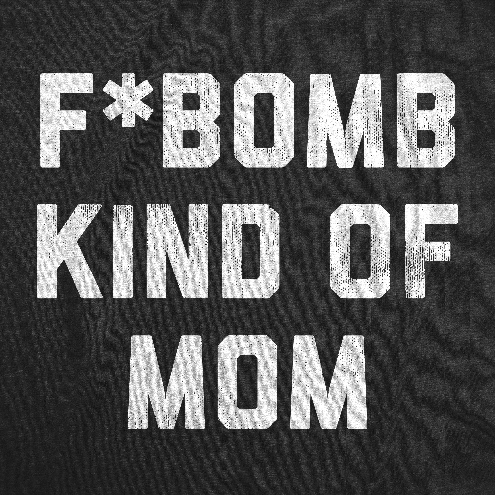 Funny Black - FBOMB F Bomb Kind Of Mom Sweatshirt Nerdy Sarcastic Tee
