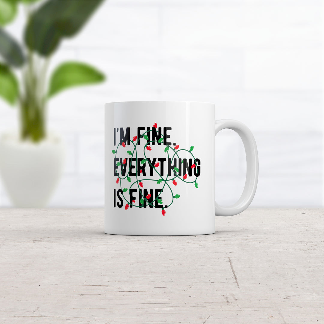 Im Fine Everything Is Fine Mug