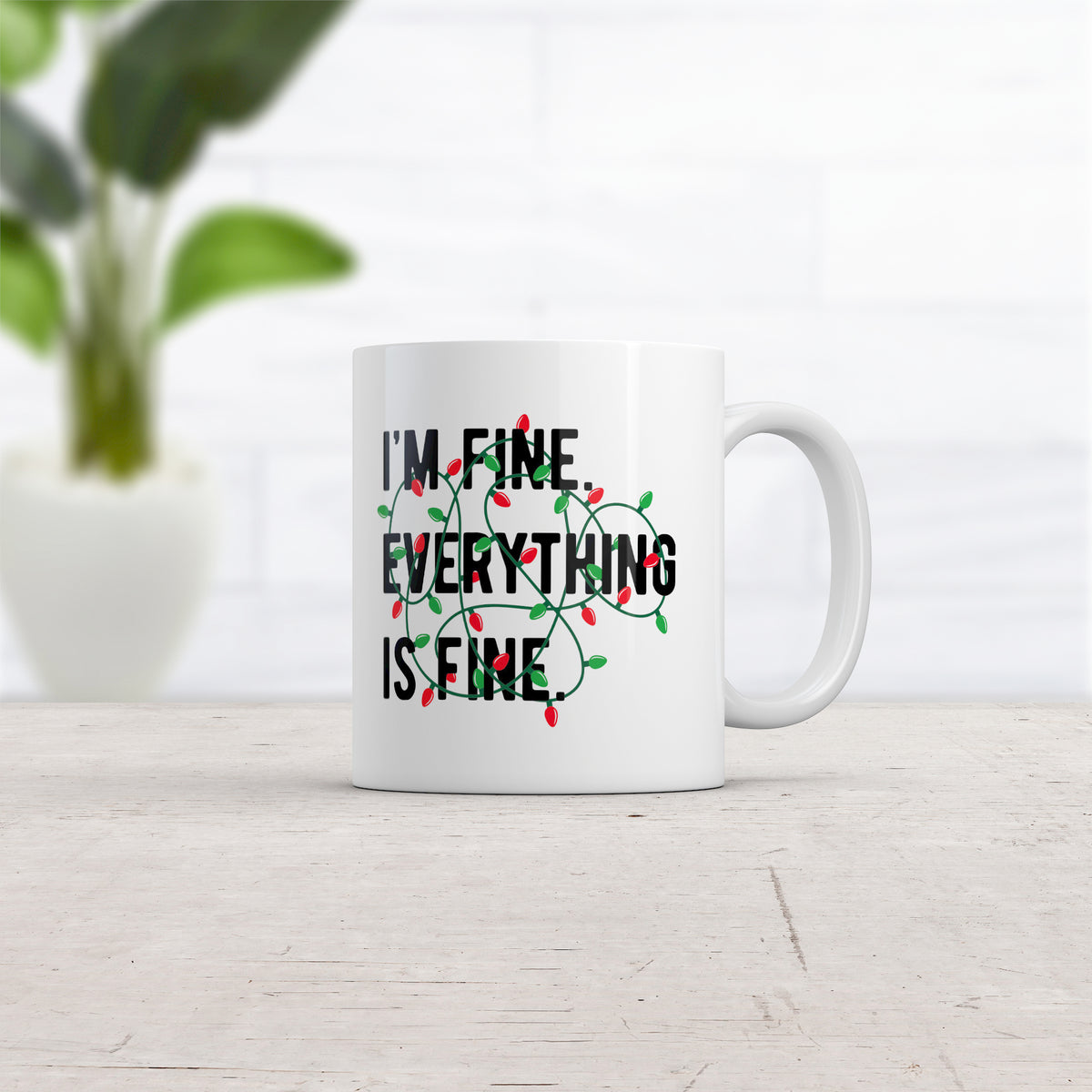 Im Fine Everything Is Fine Mug