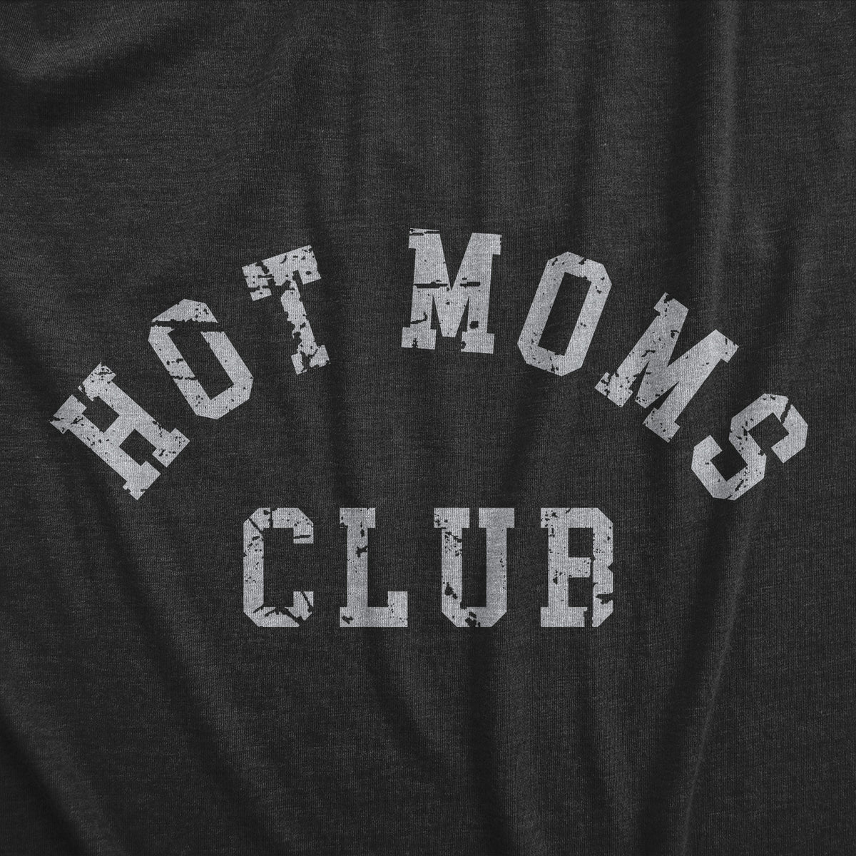 Hot Moms Club Women&#39;s T Shirt