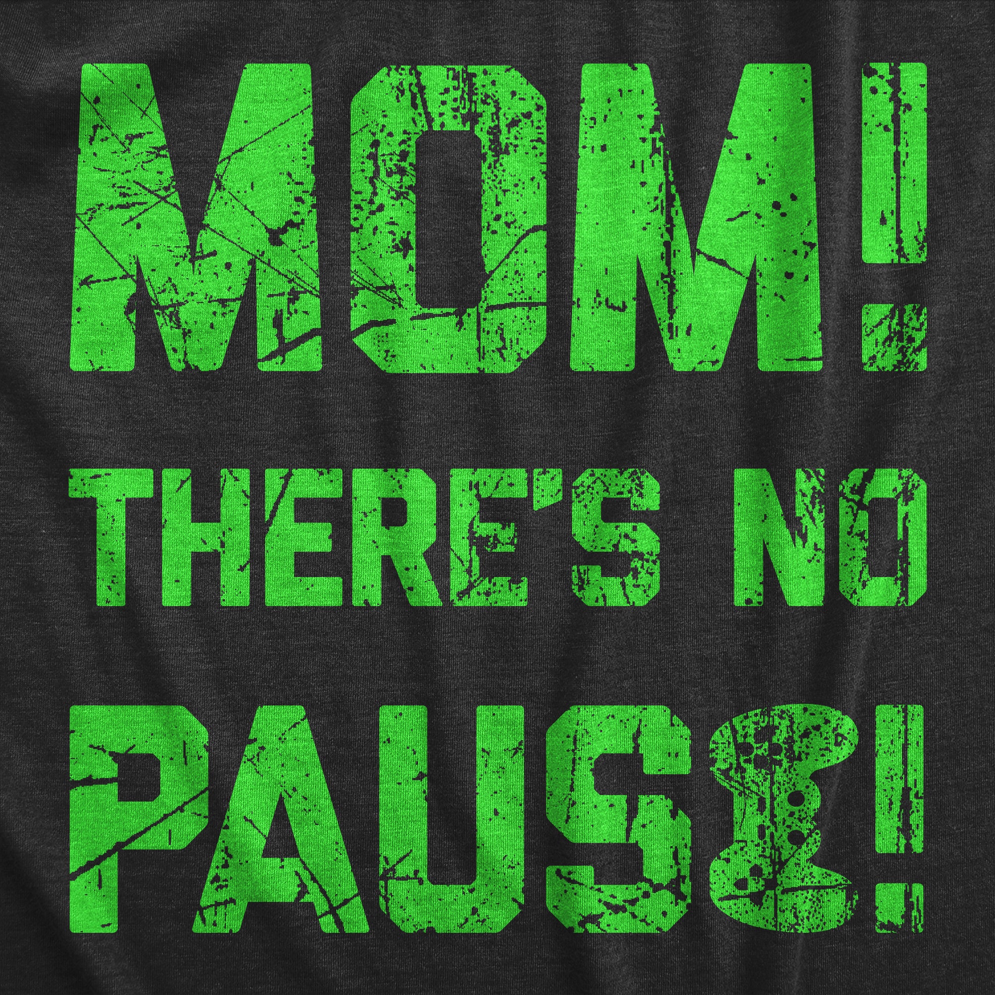 Funny Heather Black - PAUSE Mom Theres No Pause Mens T Shirt Nerdy Video Games Sarcastic Tee