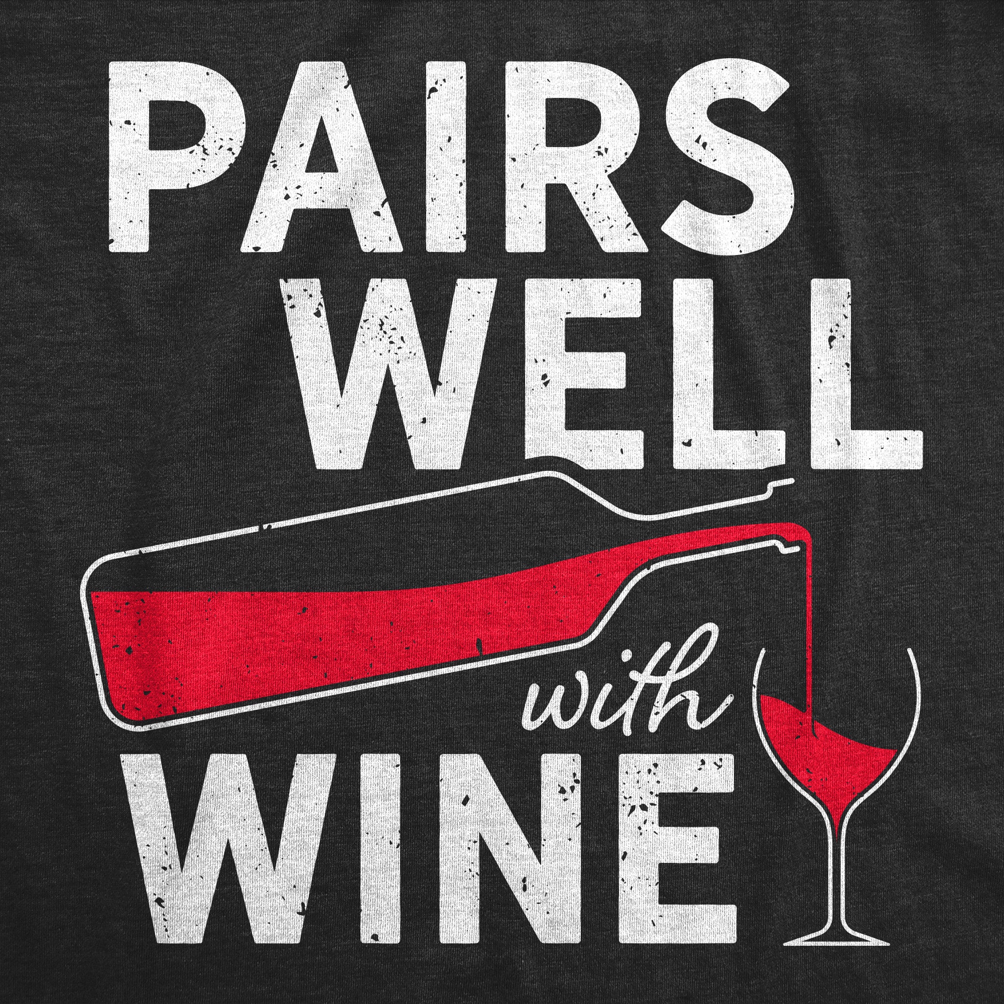 Funny Heather Black - WINE Pairs Well With Wine Mens T Shirt Nerdy Wine Tee