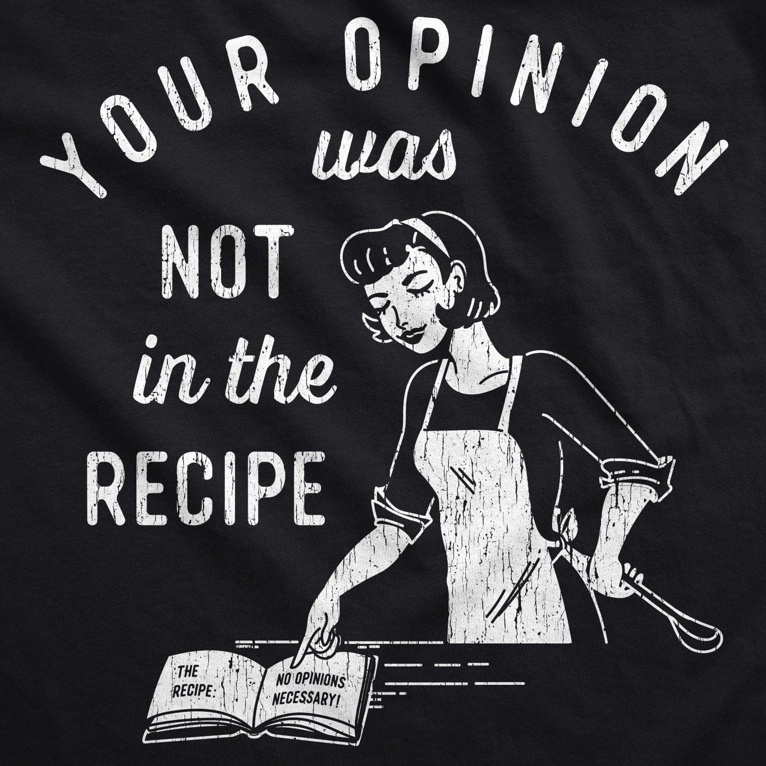 Your Opinion Was Not In The Recipe Cookout Apron - Crazy Dog T-Shirts