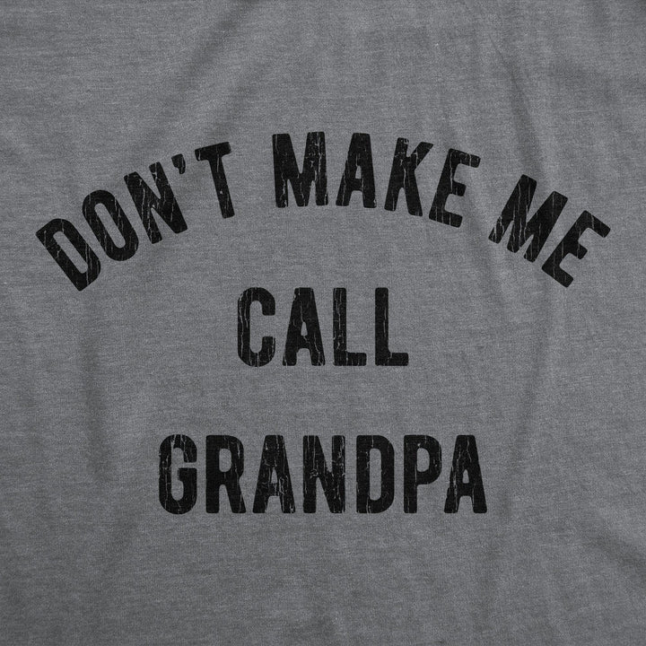 Don't Make Me Call Grandpa Baby Bodysuit - Crazy Dog T-Shirts
