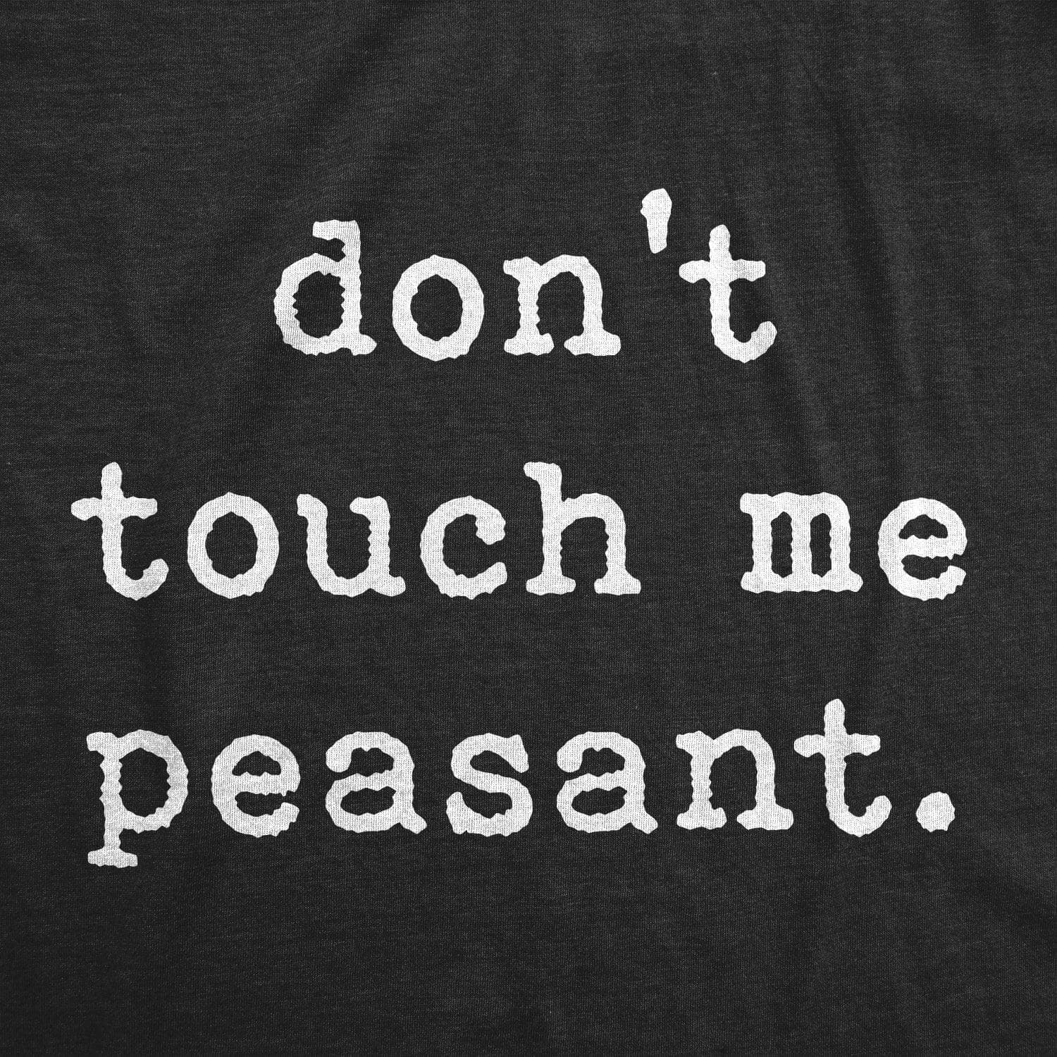 Don't Touch Me Peasant Baby Bodysuit  -  Crazy Dog T-Shirts