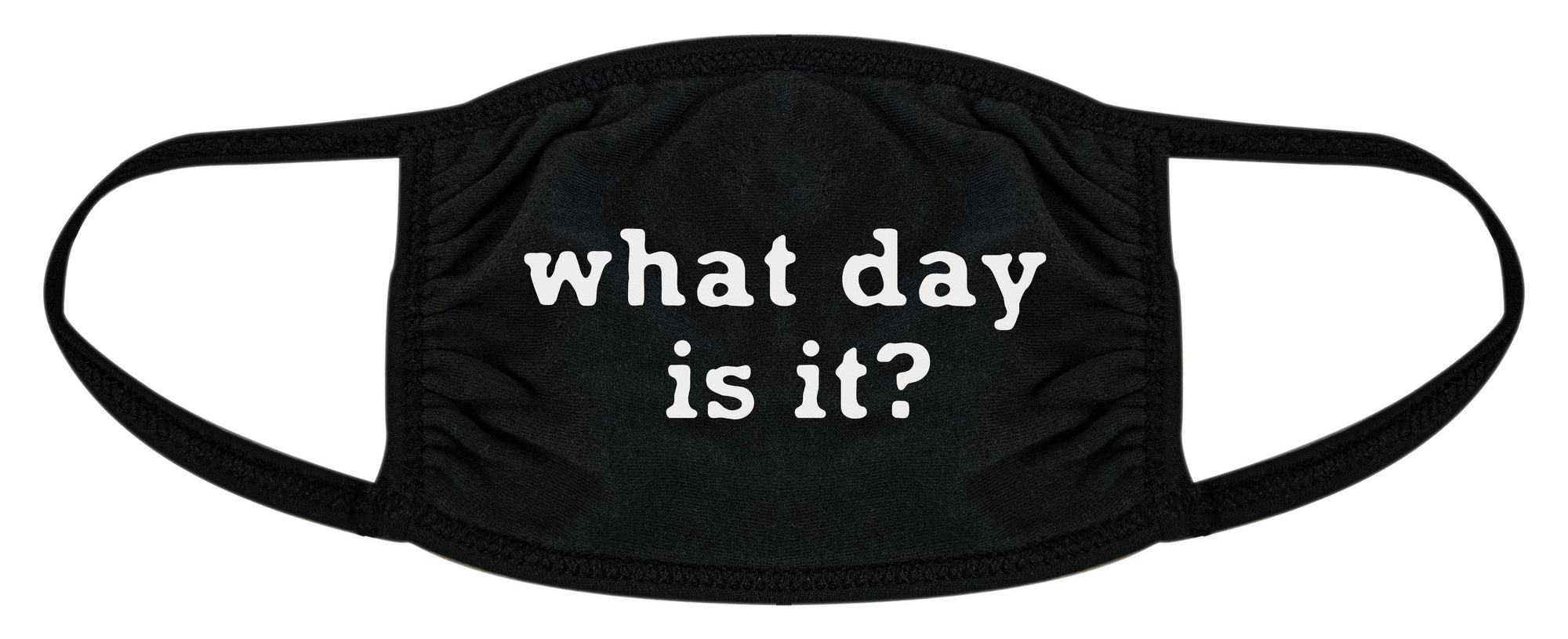 What Day Is It Face Mask Mask - Crazy Dog T-Shirts