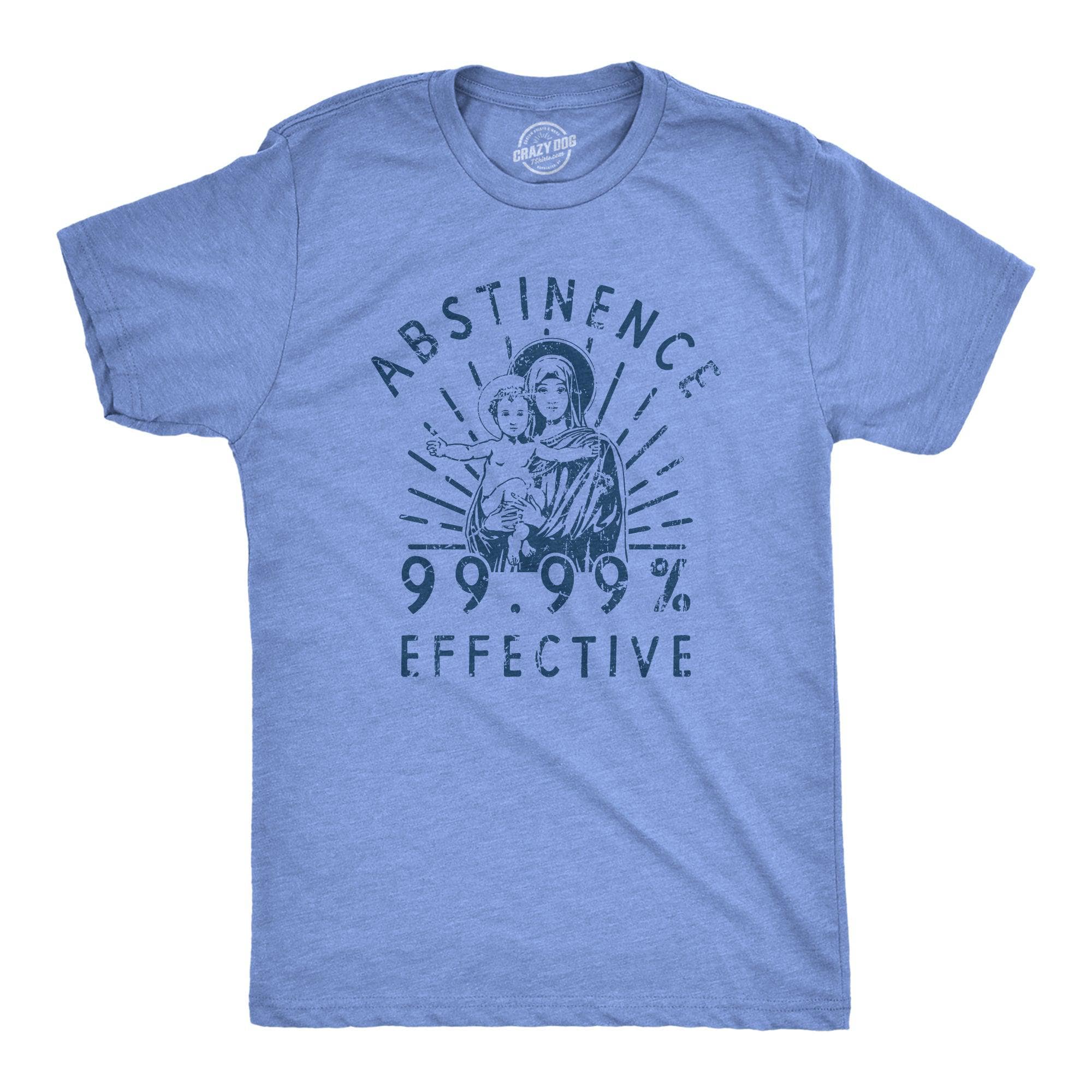 Abstinence 99.99 Percent Effective Men's Tshirt  -  Crazy Dog T-Shirts