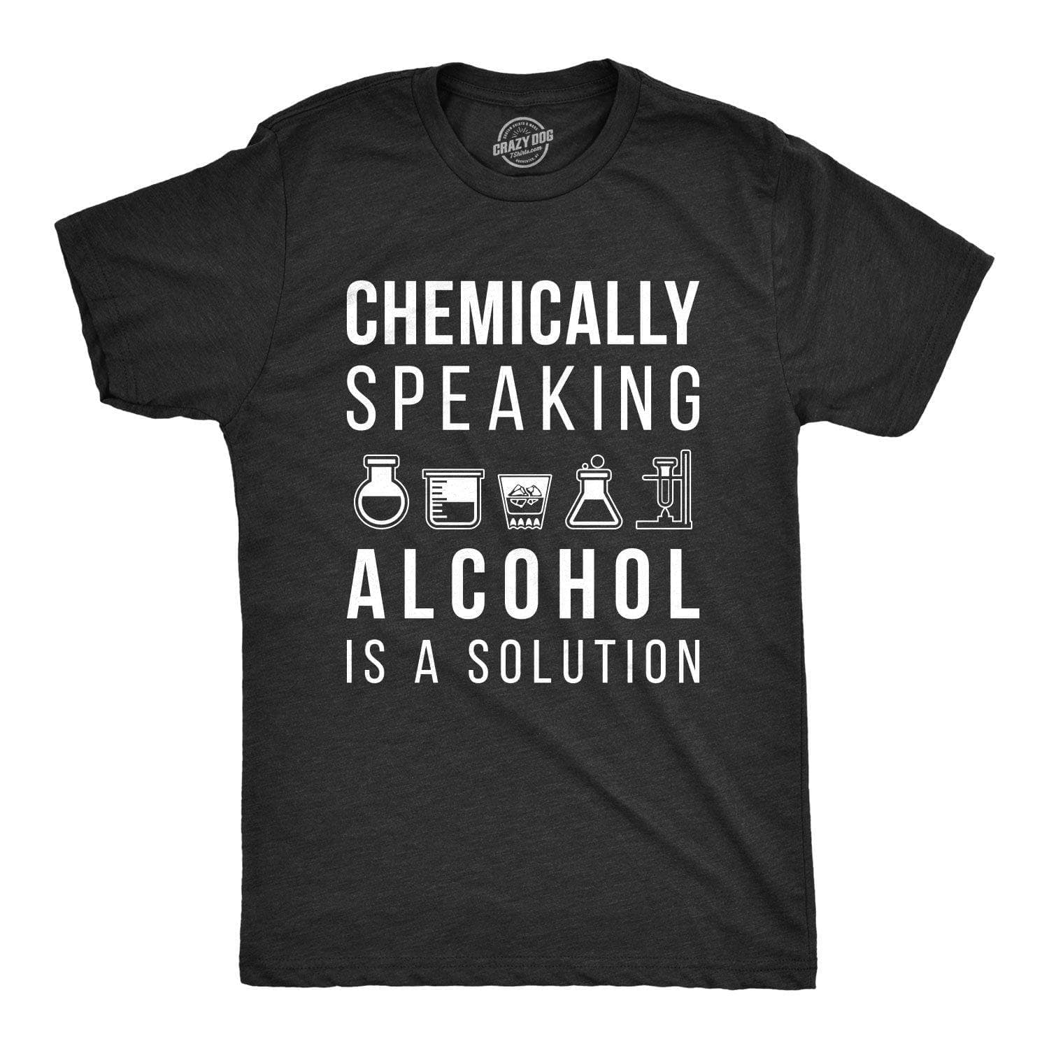 Alcohol Is A Solution Men's Tshirt - Crazy Dog T-Shirts