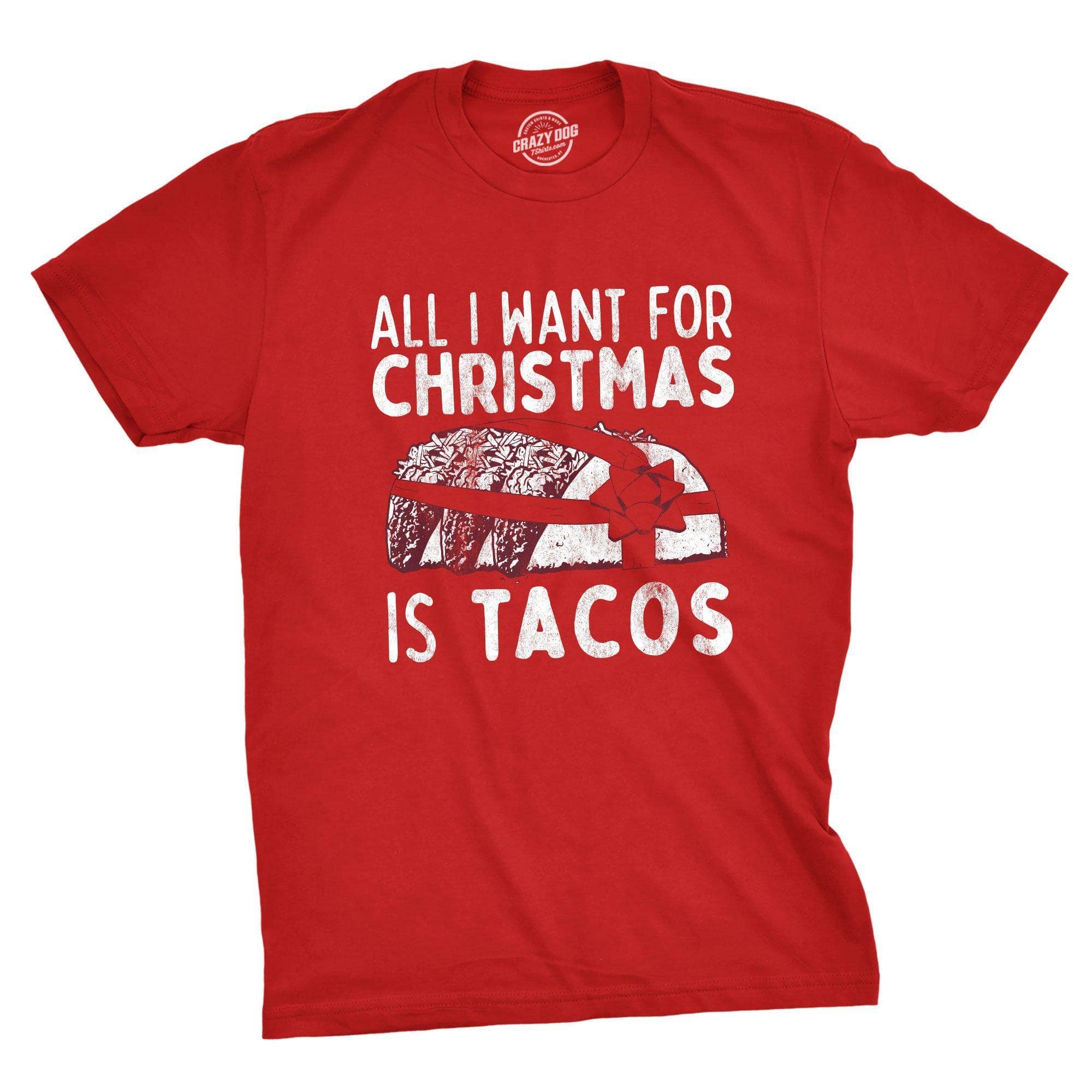 All I Want For Christmas Is Tacos Men's Tshirt - Crazy Dog T-Shirts