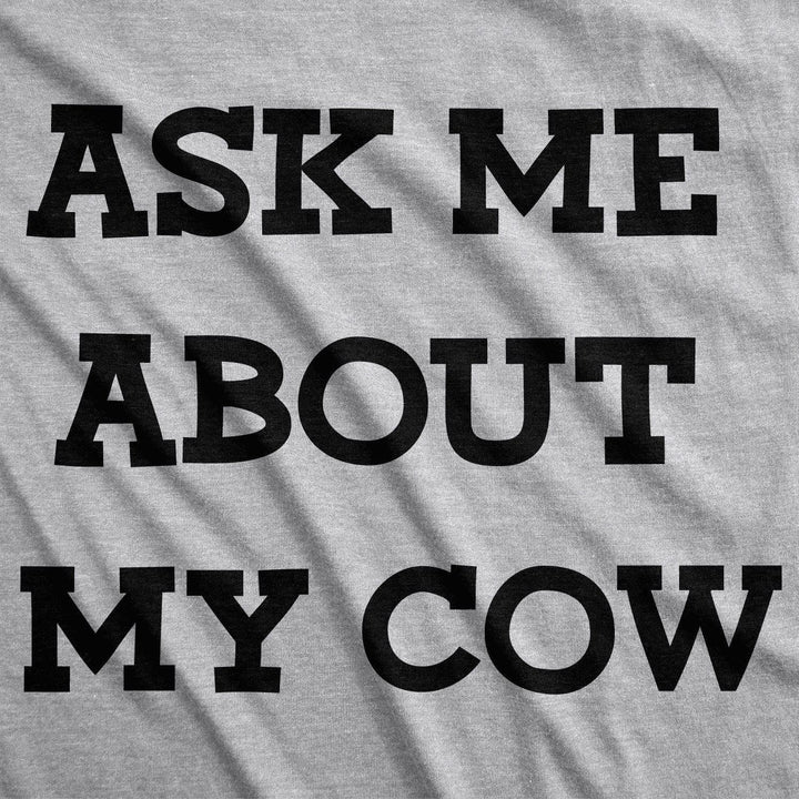 Ask Me About My Cow Flip Men's Tshirt  -  Crazy Dog T-Shirts