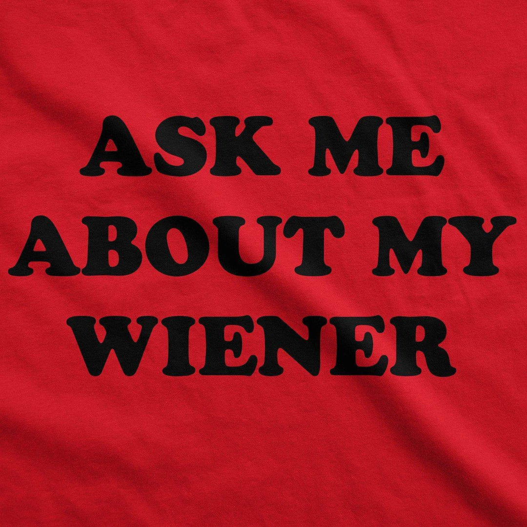 Ask Me About My Wiener Flip Men's Tshirt  -  Crazy Dog T-Shirts