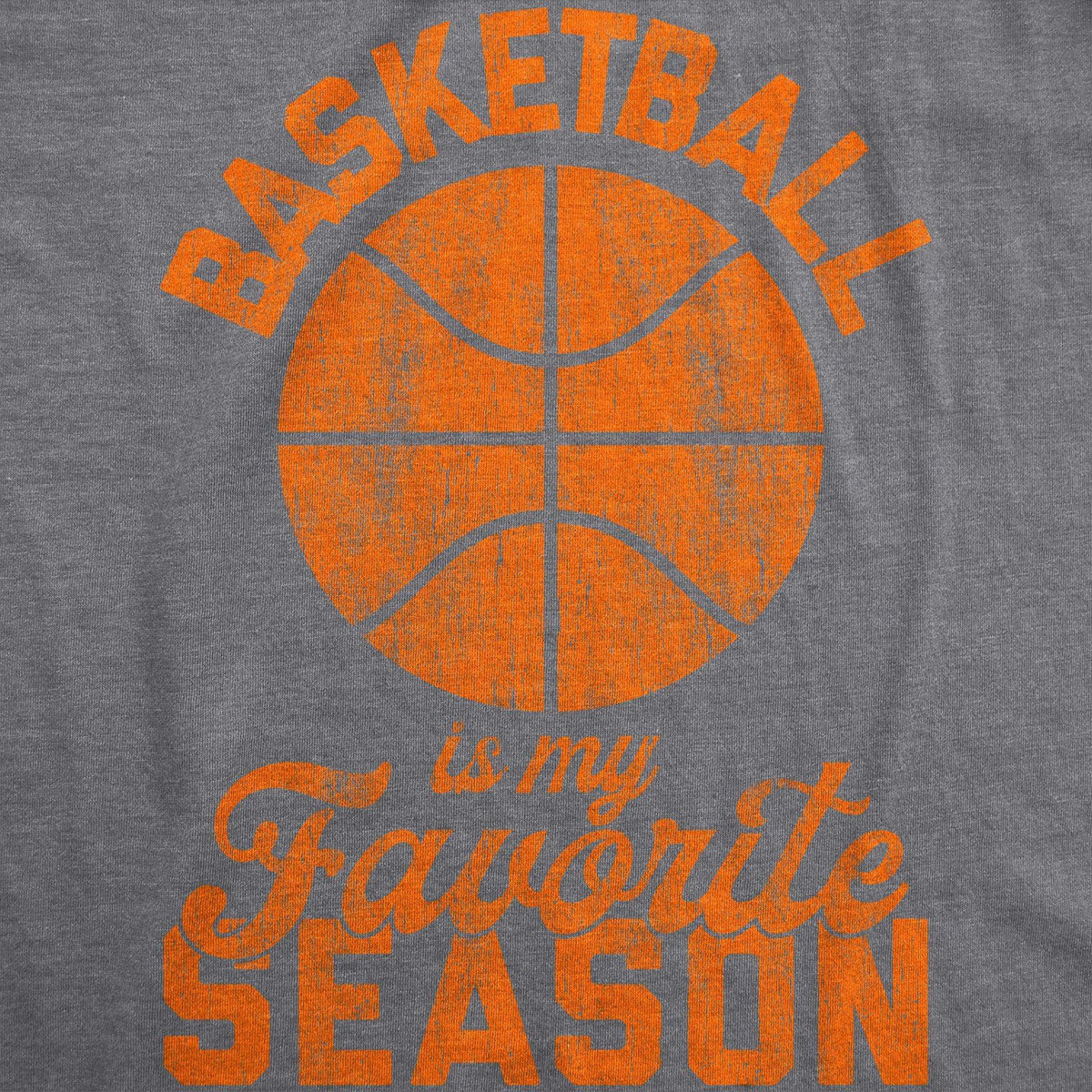 Basketball Is My Favorite Season Men&#39;s Tshirt - Crazy Dog T-Shirts