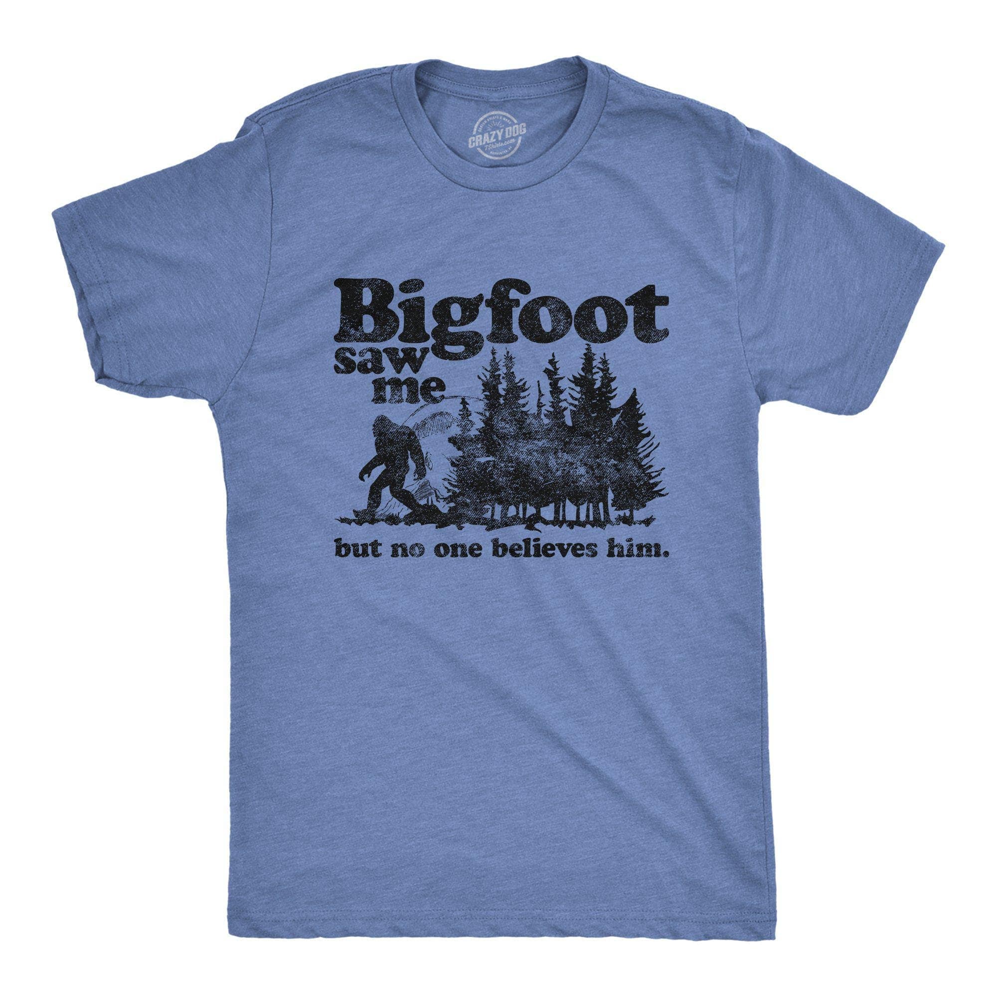 Bigfoot Saw Me Men's Tshirt - Crazy Dog T-Shirts