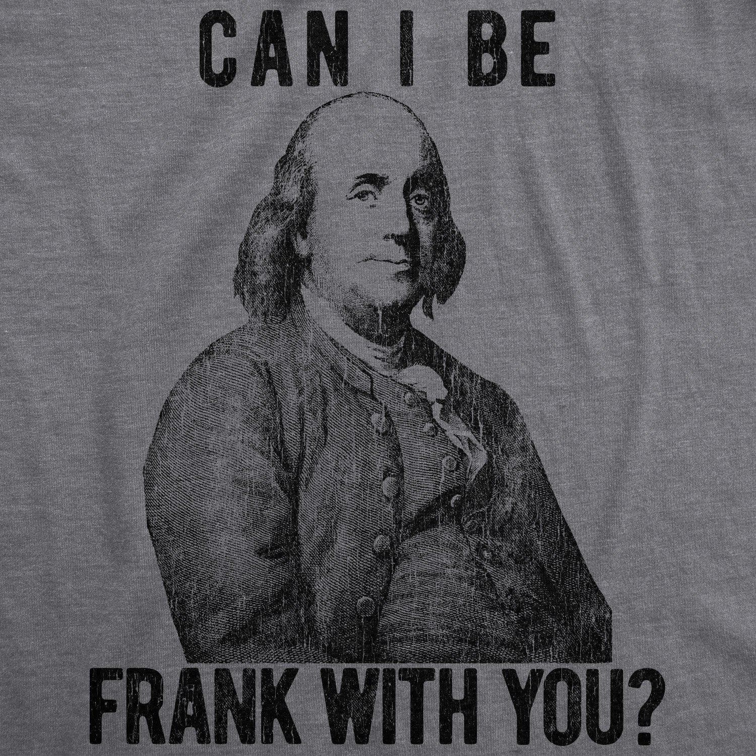 Can I Be Frank With You? Men's Tshirt  -  Crazy Dog T-Shirts