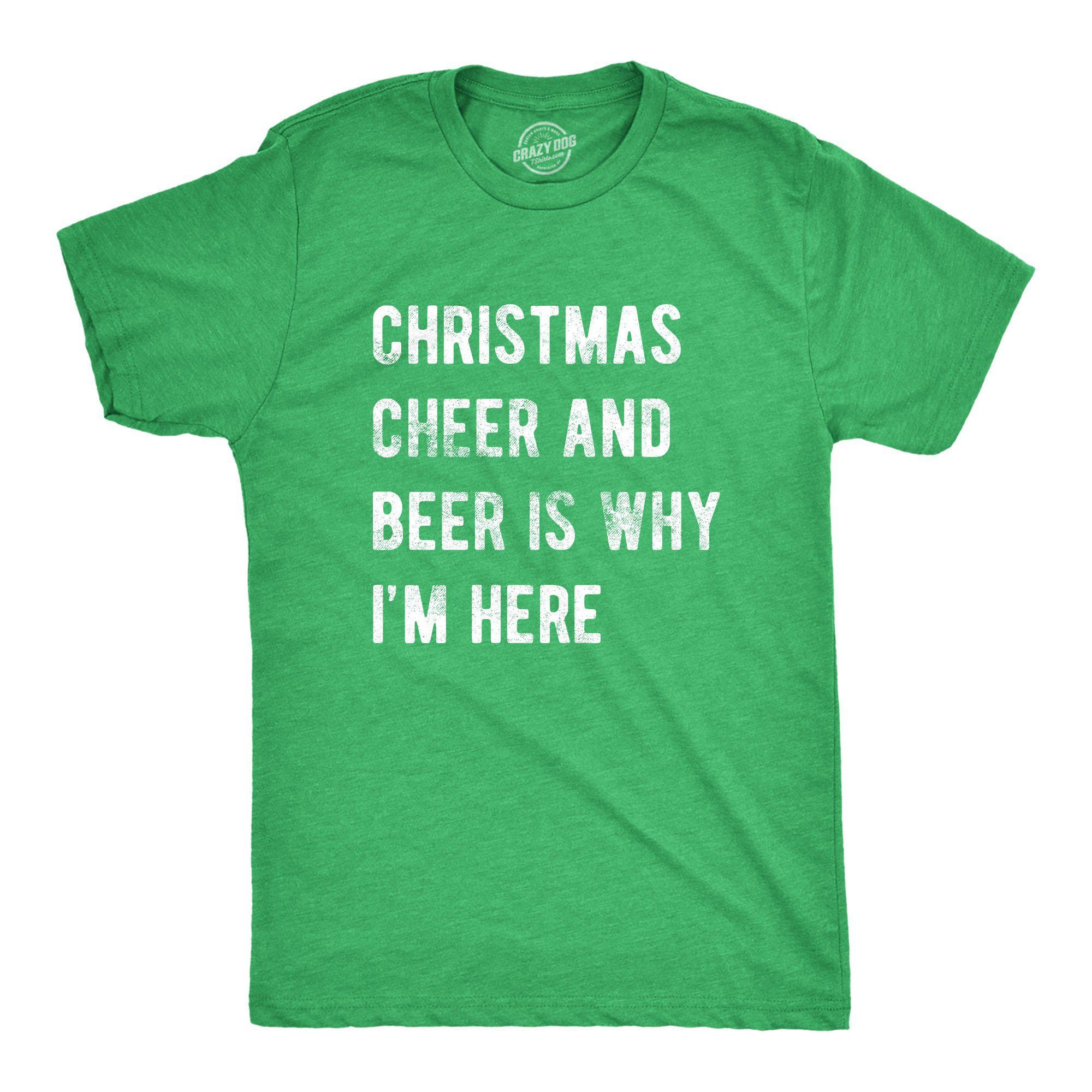 Christmas Cheer And Beer Is Why I'm Here Men's Tshirt - Crazy Dog T-Shirts