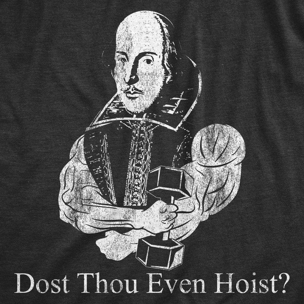 Dost Thou Even Hoist? Men&#39;s Tshirt - Crazy Dog T-Shirts