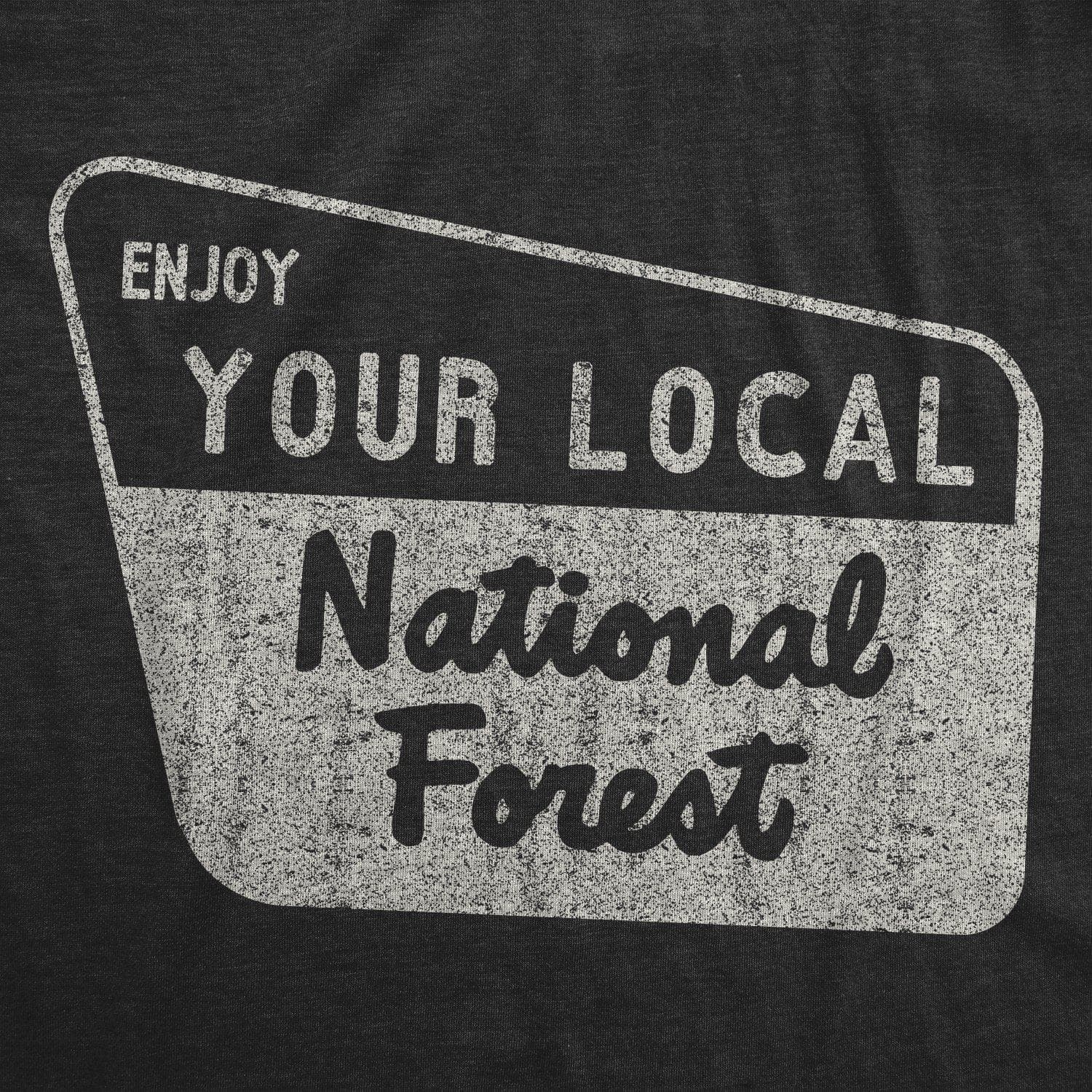 Enjoy Your Local National Forest Men's Tshirt  -  Crazy Dog T-Shirts