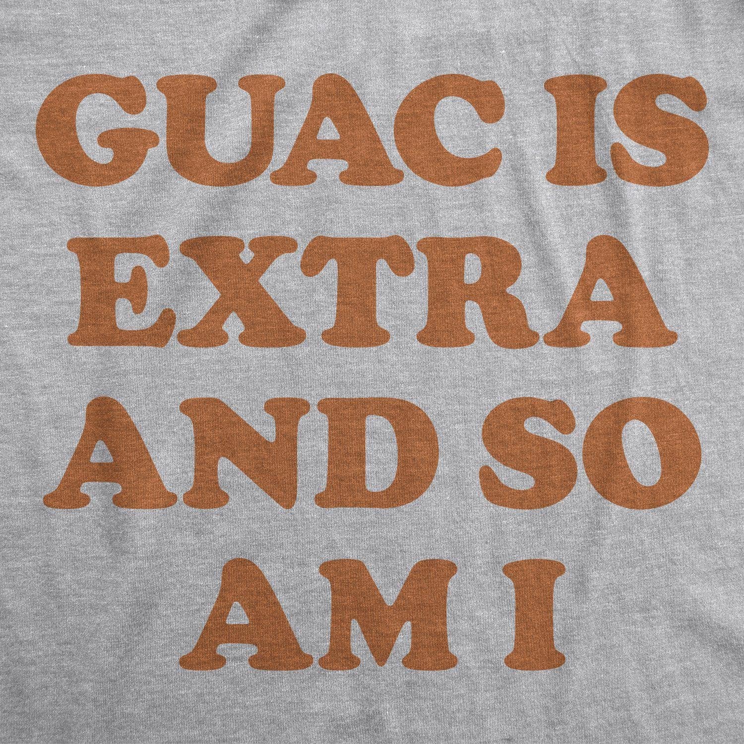 Guac Is Extra And So Am I Men's Tshirt  -  Crazy Dog T-Shirts