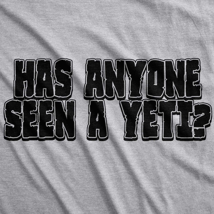 Has Anyone Seen A Yeti Flip Men's Tshirt  -  Crazy Dog T-Shirts