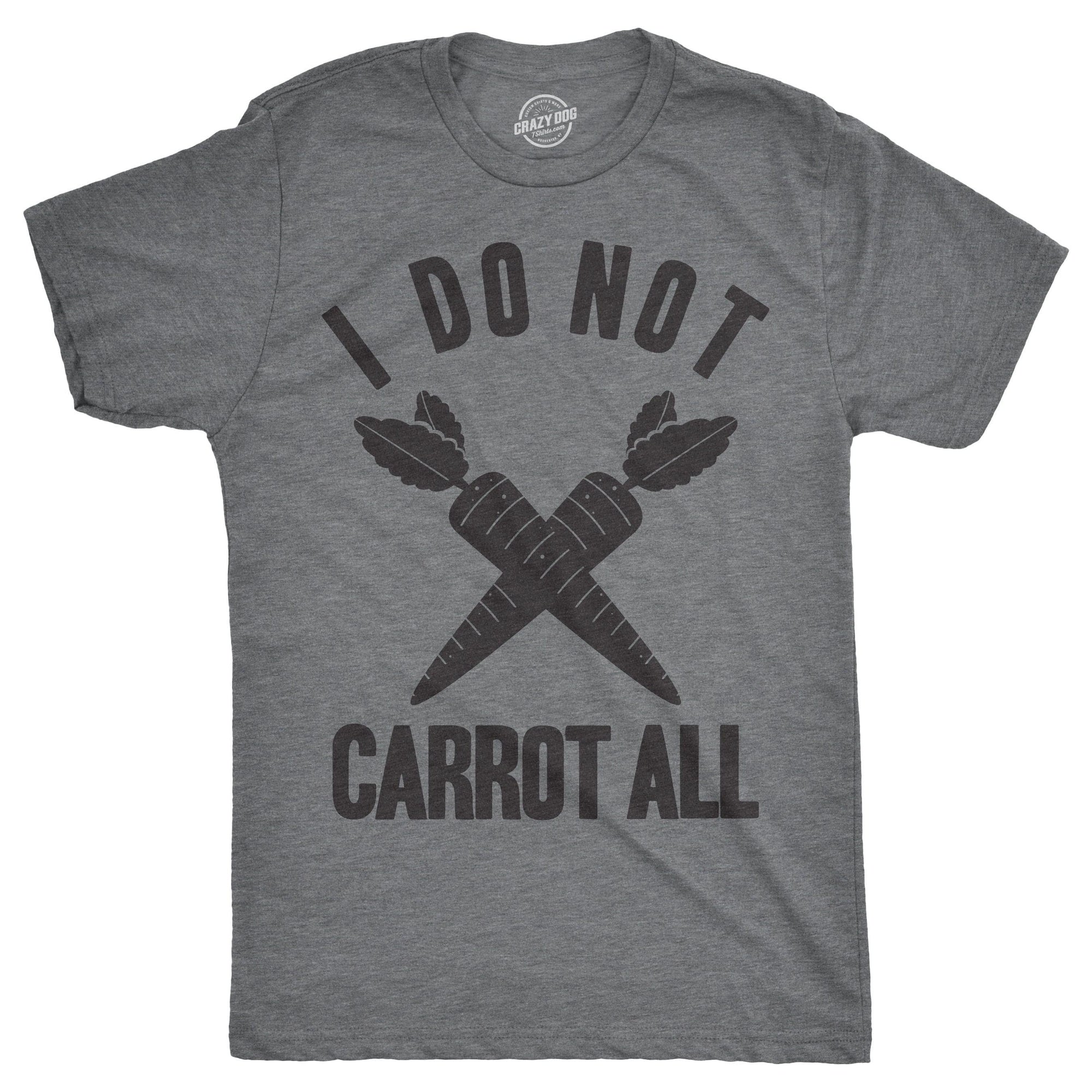 I Do Not Carrot All Men's Tshirt  -  Crazy Dog T-Shirts