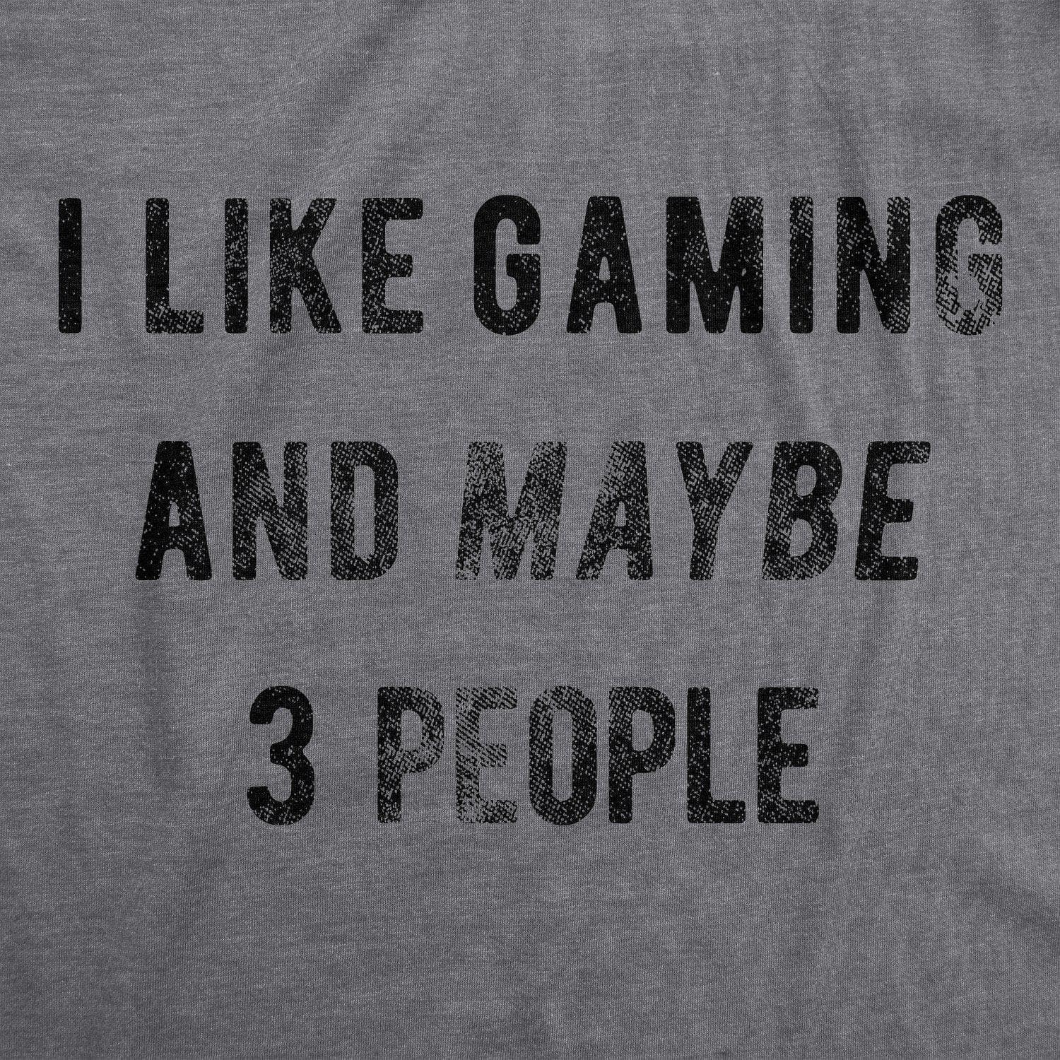 I Like Gaming And Maybe 3 People Men's Tshirt  -  Crazy Dog T-Shirts