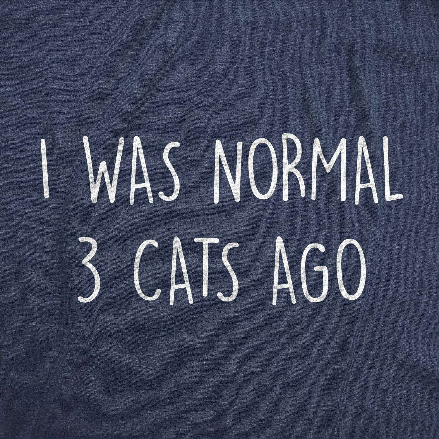 I Was Normal 3 Cats Ago Men's Tshirt  -  Crazy Dog T-Shirts