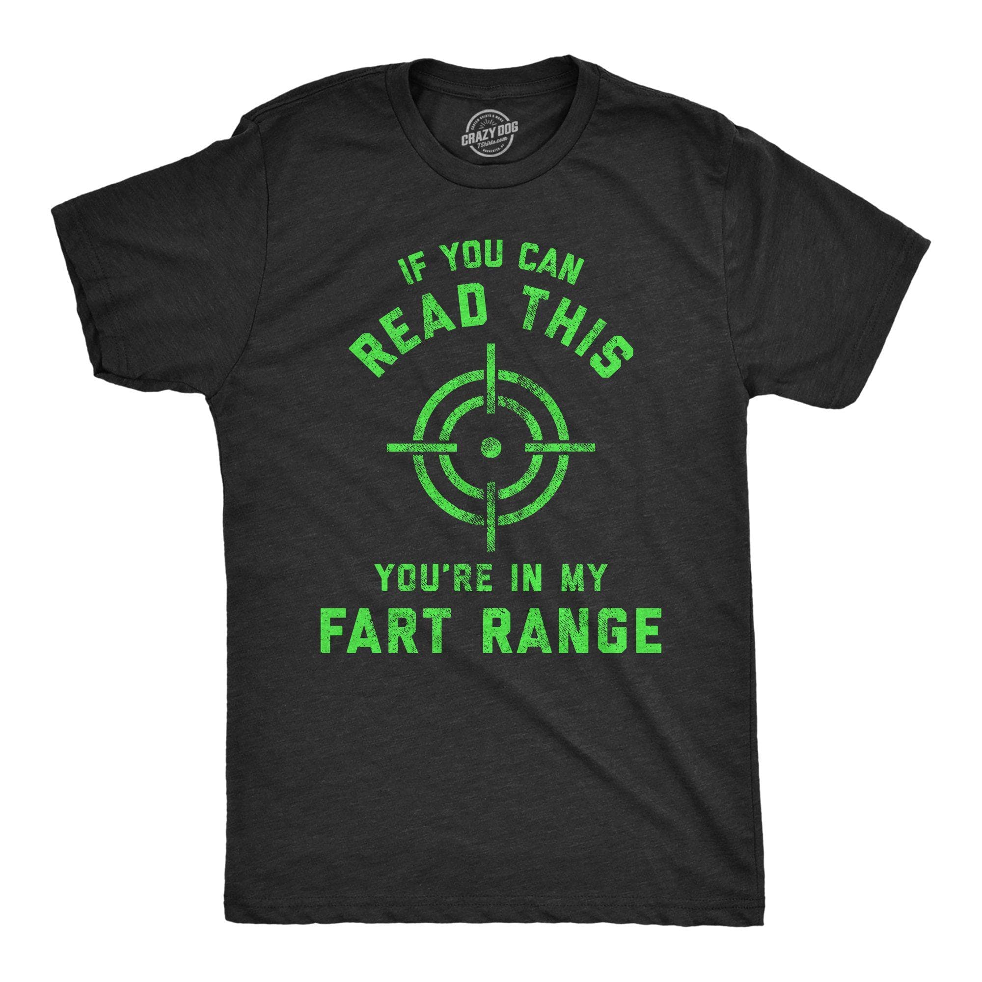If You Can Read This You're In My Fart Range Men's Tshirt - Crazy Dog T-Shirts