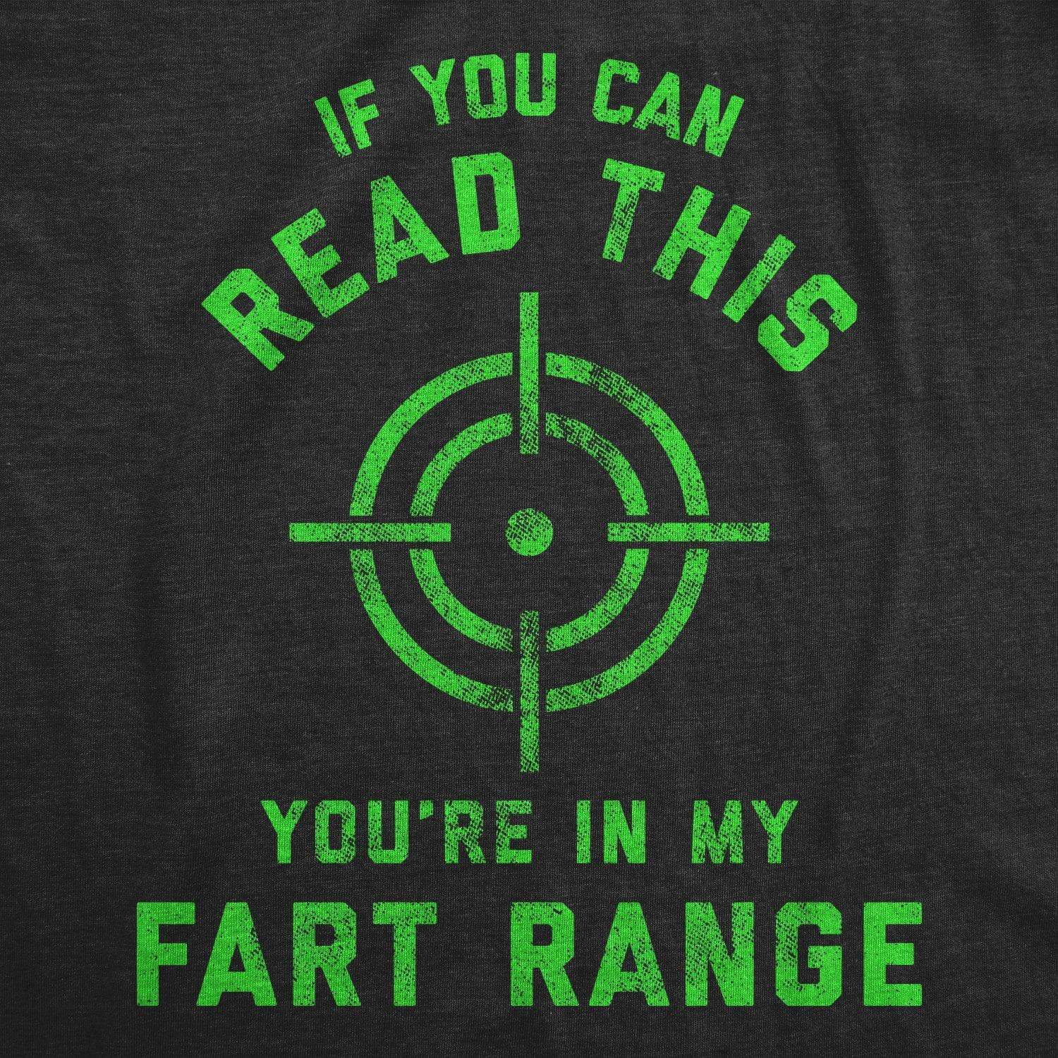 If You Can Read This You're In My Fart Range Men's Tshirt - Crazy Dog T-Shirts