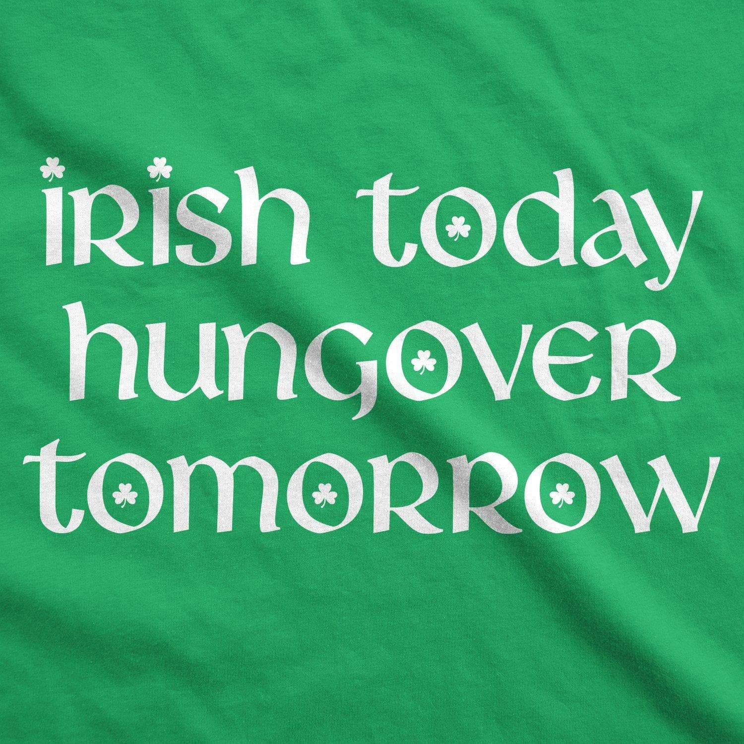 Irish Today Hungover Tomorrow Men's Tshirt  -  Crazy Dog T-Shirts