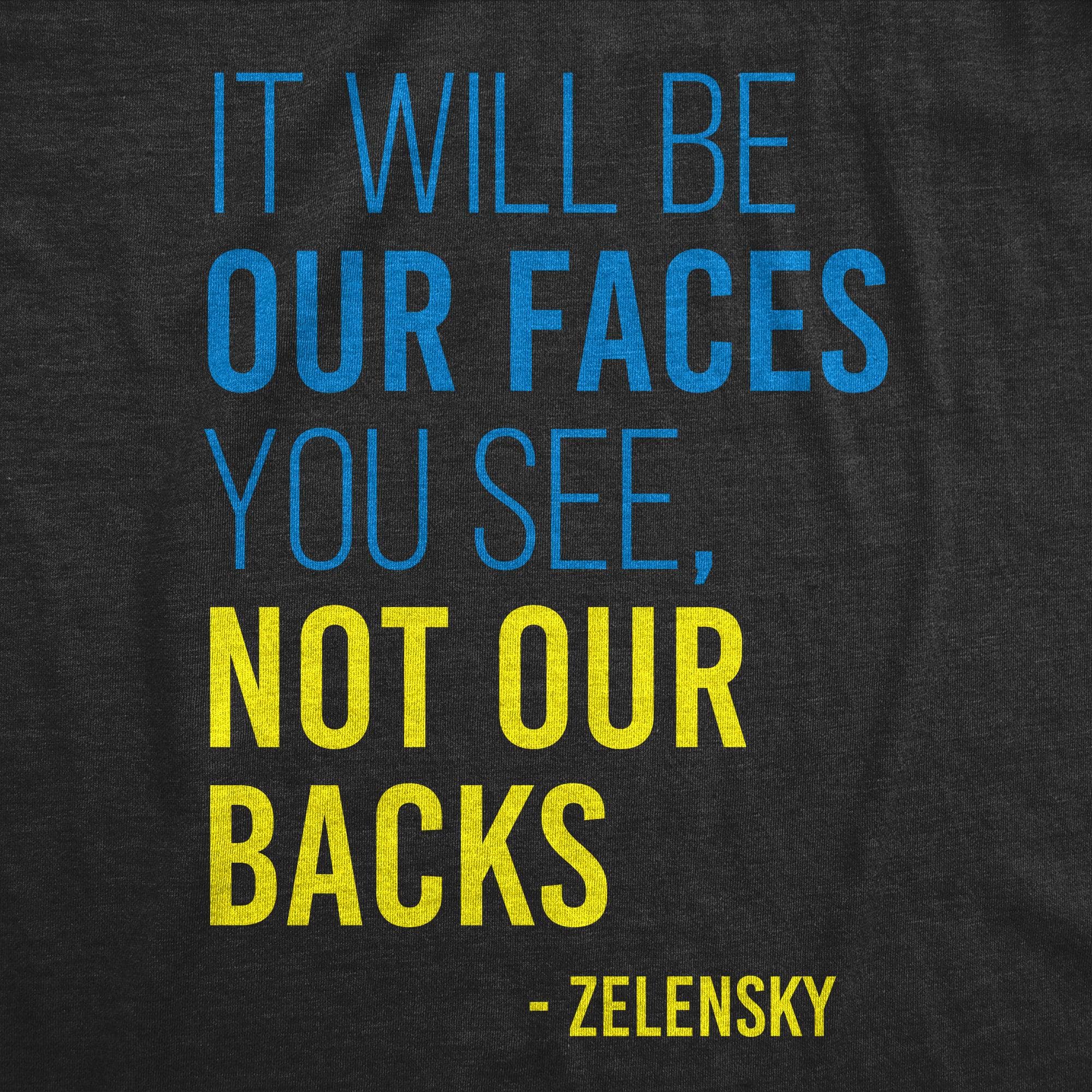 It Will Be Our Faces You See, Not Our Backs Men's Tshirt  -  Crazy Dog T-Shirts