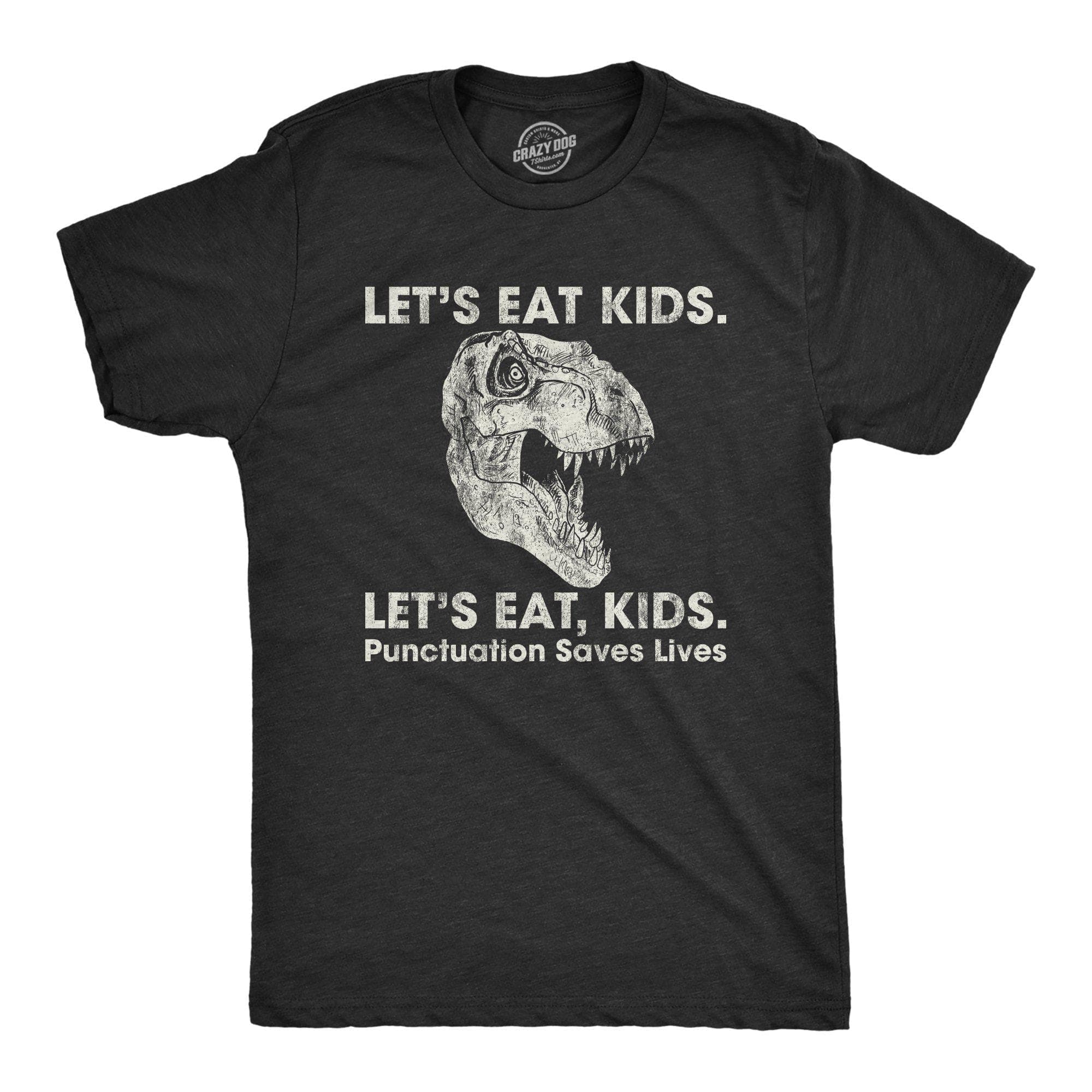 Lets Eat Kids Punctuation Saves Lives Men's Tshirt - Crazy Dog T-Shirts