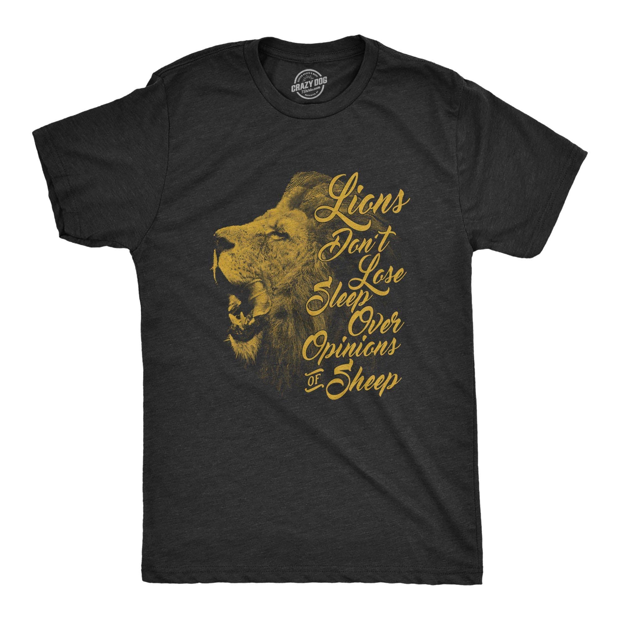 Lions Dont Lose Sleep Over The Opinions Of Sheep Men's Tshirt  -  Crazy Dog T-Shirts
