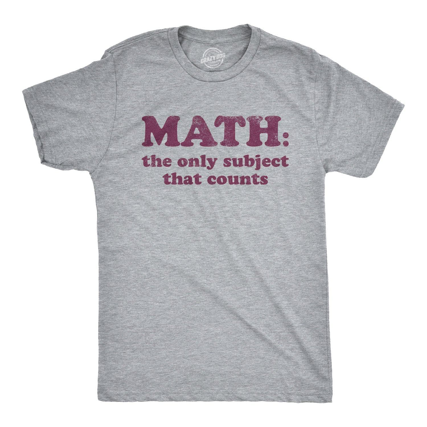 Math The Only Subject That Counts Men's Tshirt - Crazy Dog T-Shirts