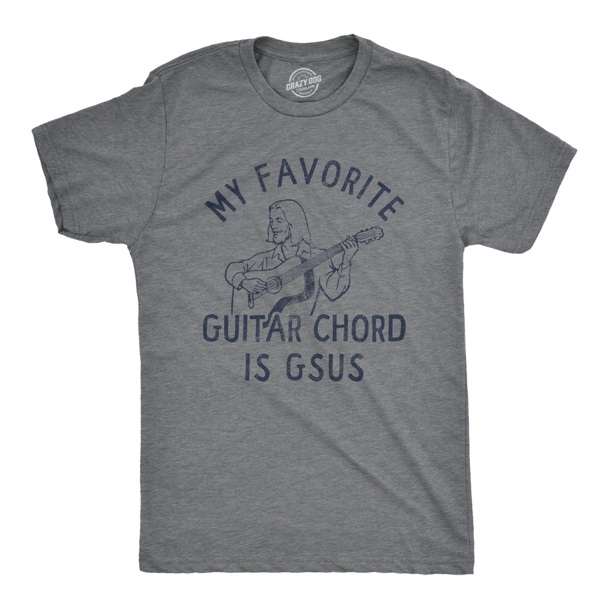 My Favorite Guitar Chord Is GSUS Men's Tshirt  -  Crazy Dog T-Shirts