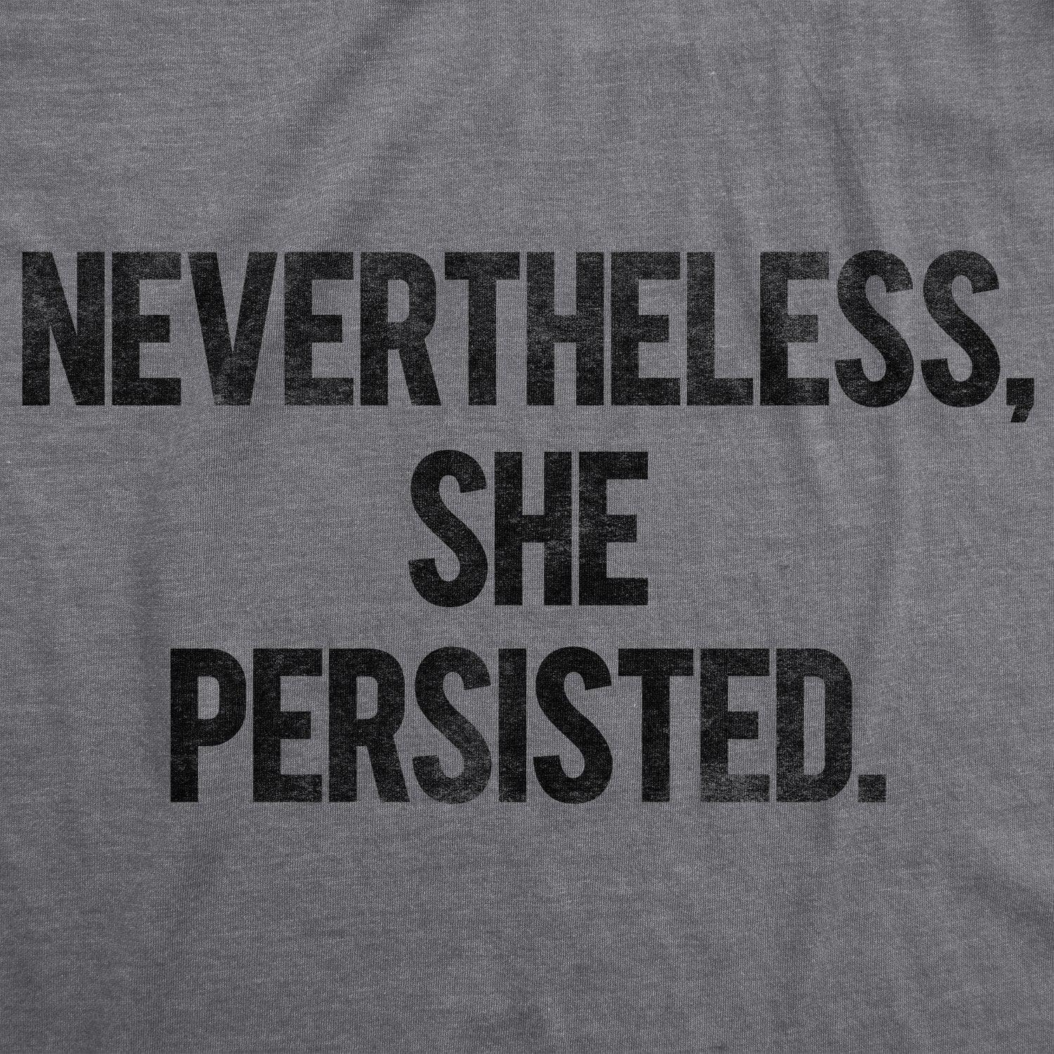 Nevertheless She Persisted Men's Tshirt  -  Crazy Dog T-Shirts