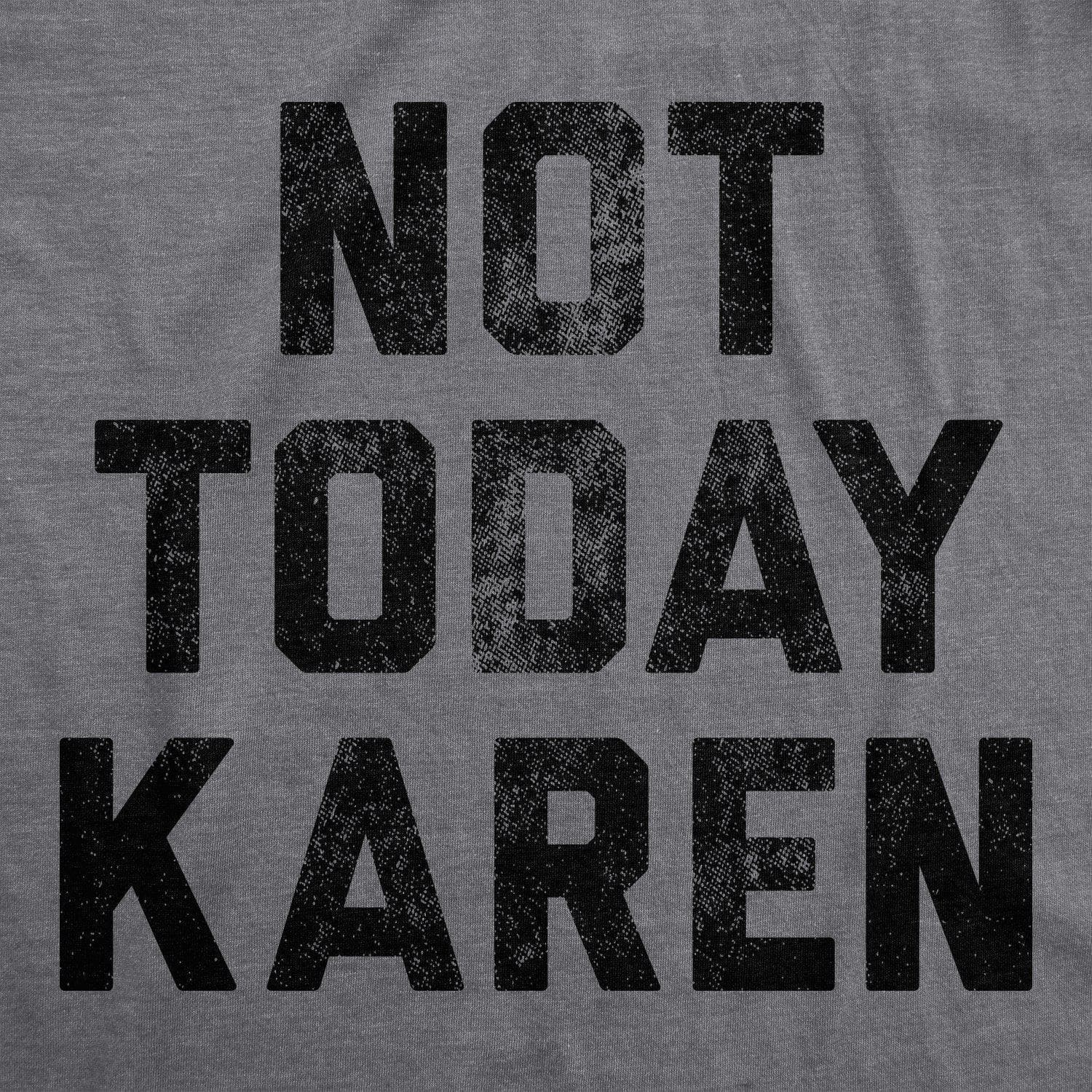 Not Today Karen Men's Tshirt - Crazy Dog T-Shirts