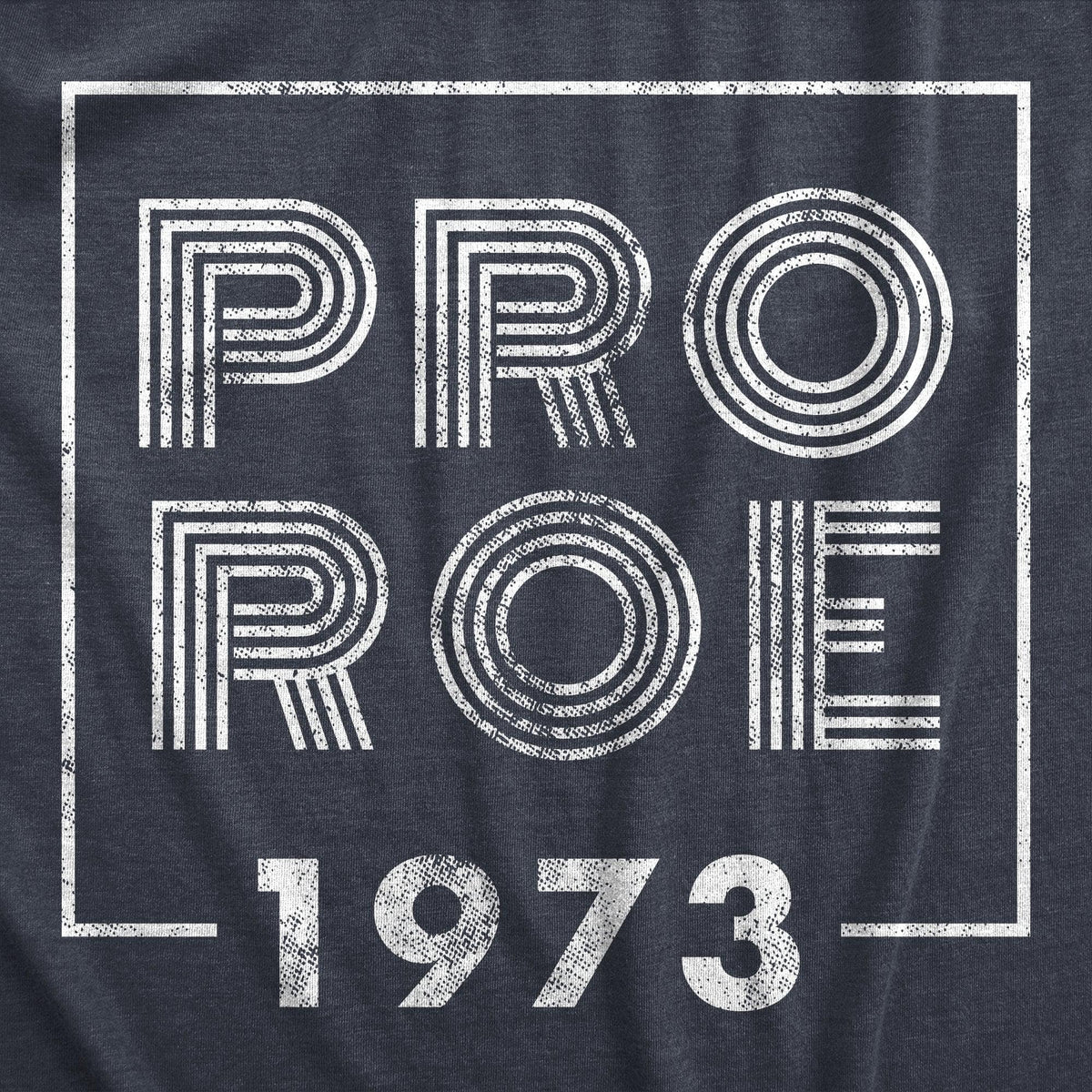 Pro Roe 1973 Men&#39;s Tshirt  -  Crazy Dog T-Shirts