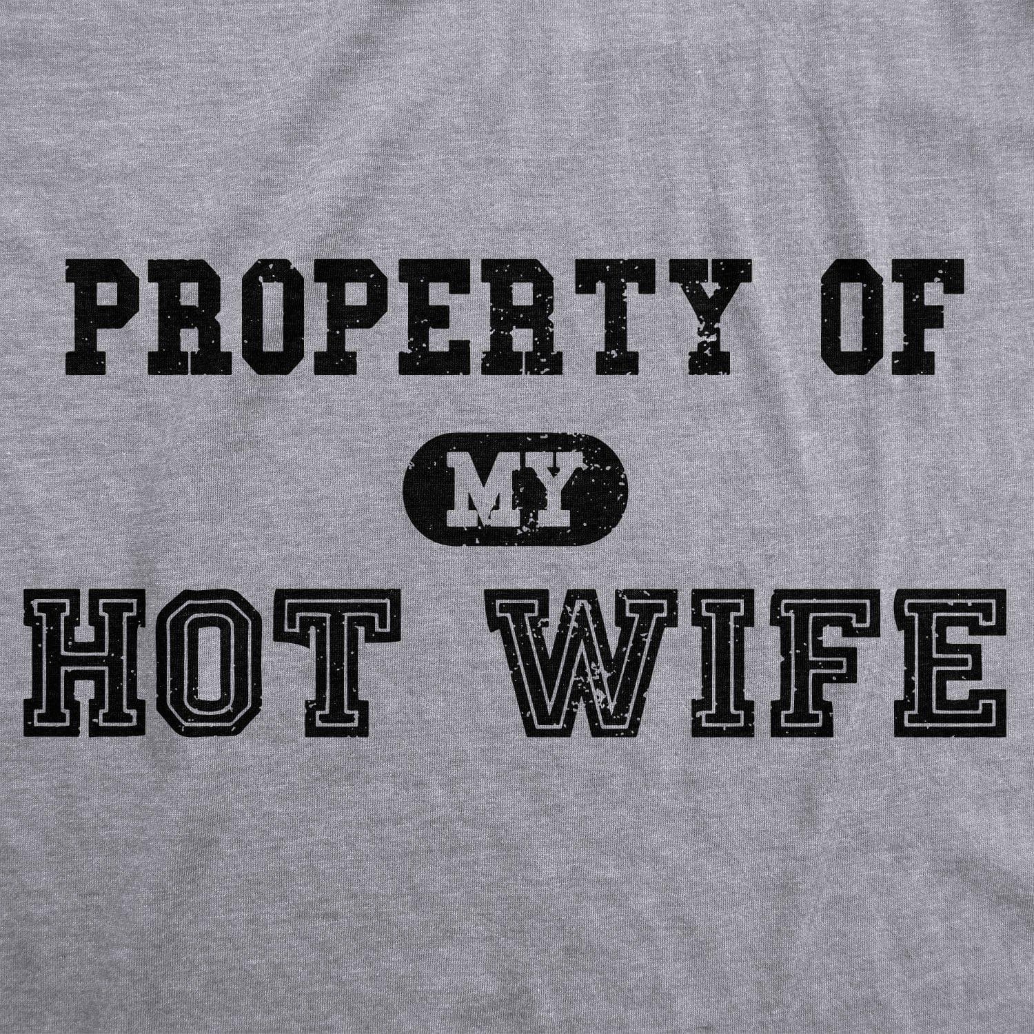 Property of My Hot Wife Men's Tshirt  -  Crazy Dog T-Shirts
